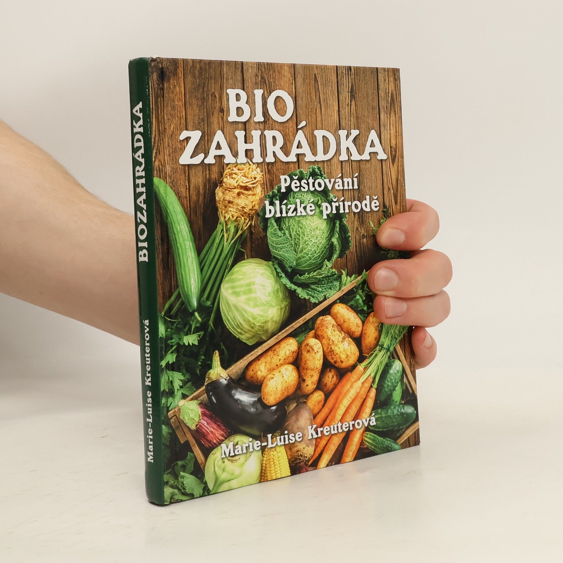 Pavla Doubková Biozahrádka. Pěstování blízké přírodě