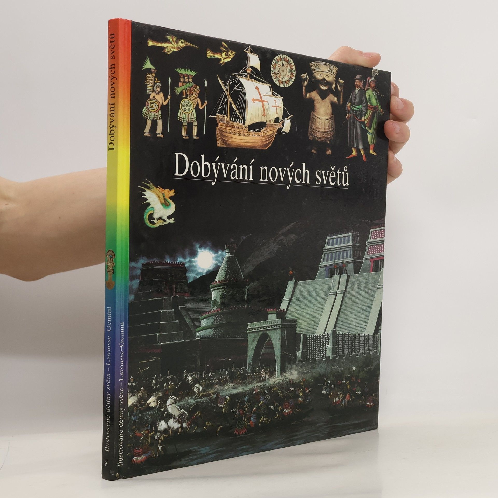 Auteurscollectief Ilustrované dějiny světa 8. Dobývání nových světů