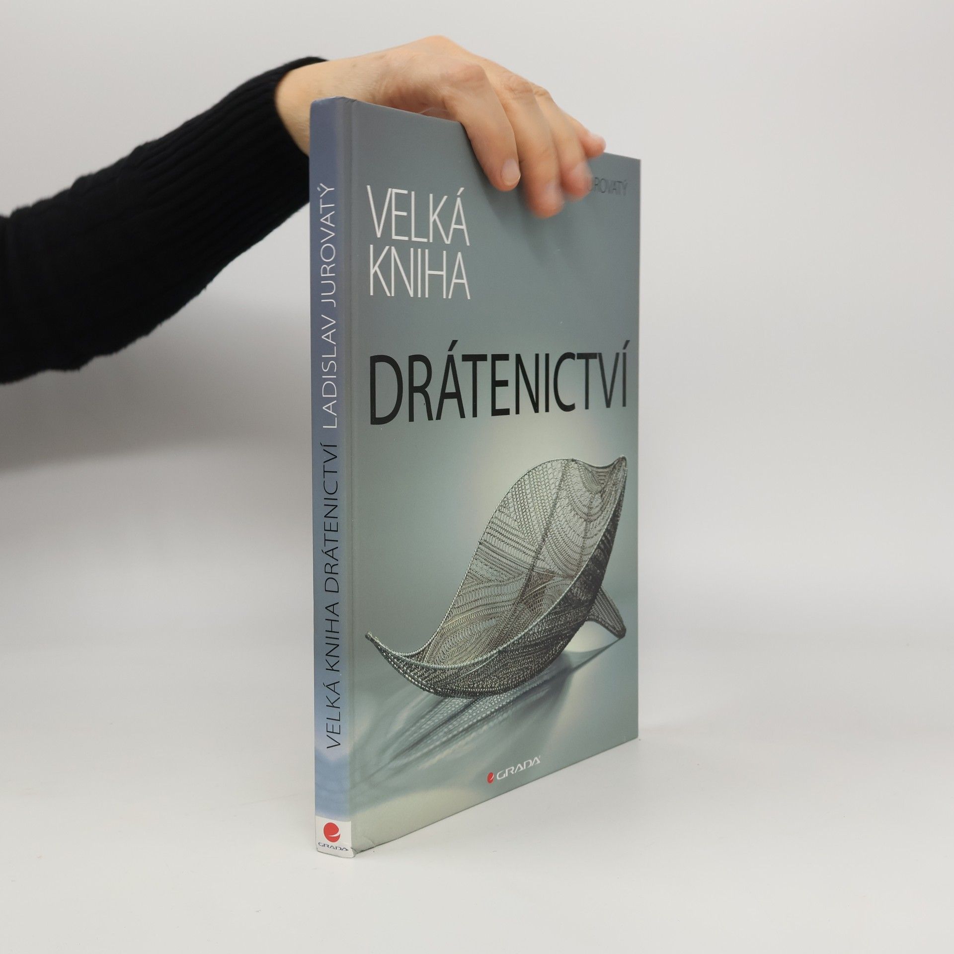 Ladislav Jurovatý Velká kniha drátenictví