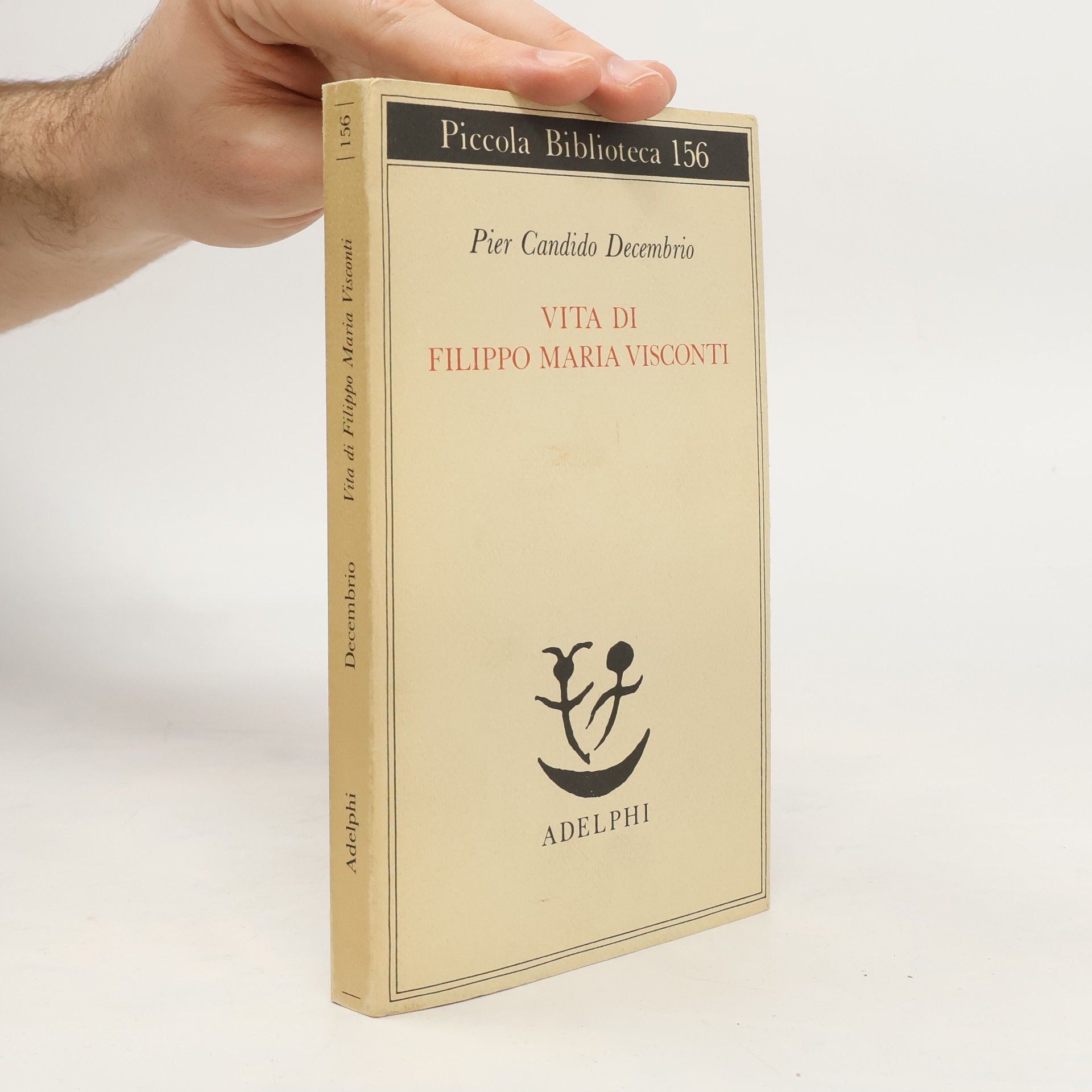 Pietro Candido Decembrio Vita di Filippo Maria Visconti