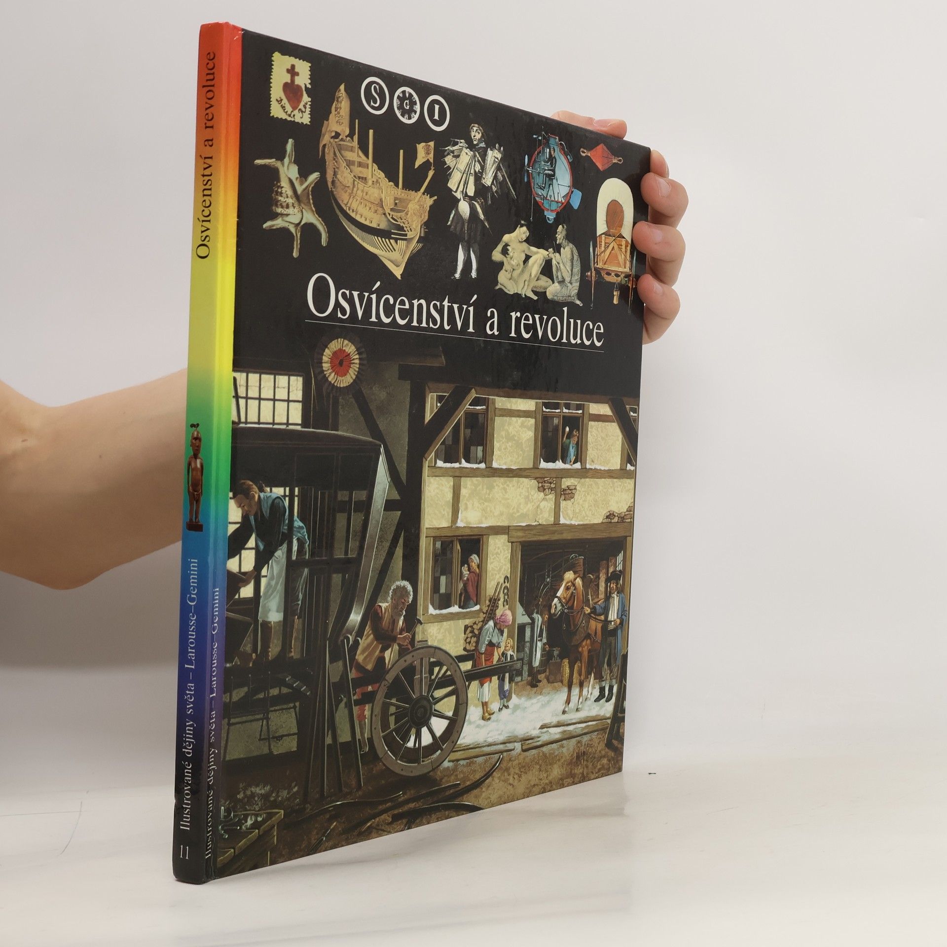 Ilustrované dějiny světa. [Sv.] 11, Osvícenství a revoluce