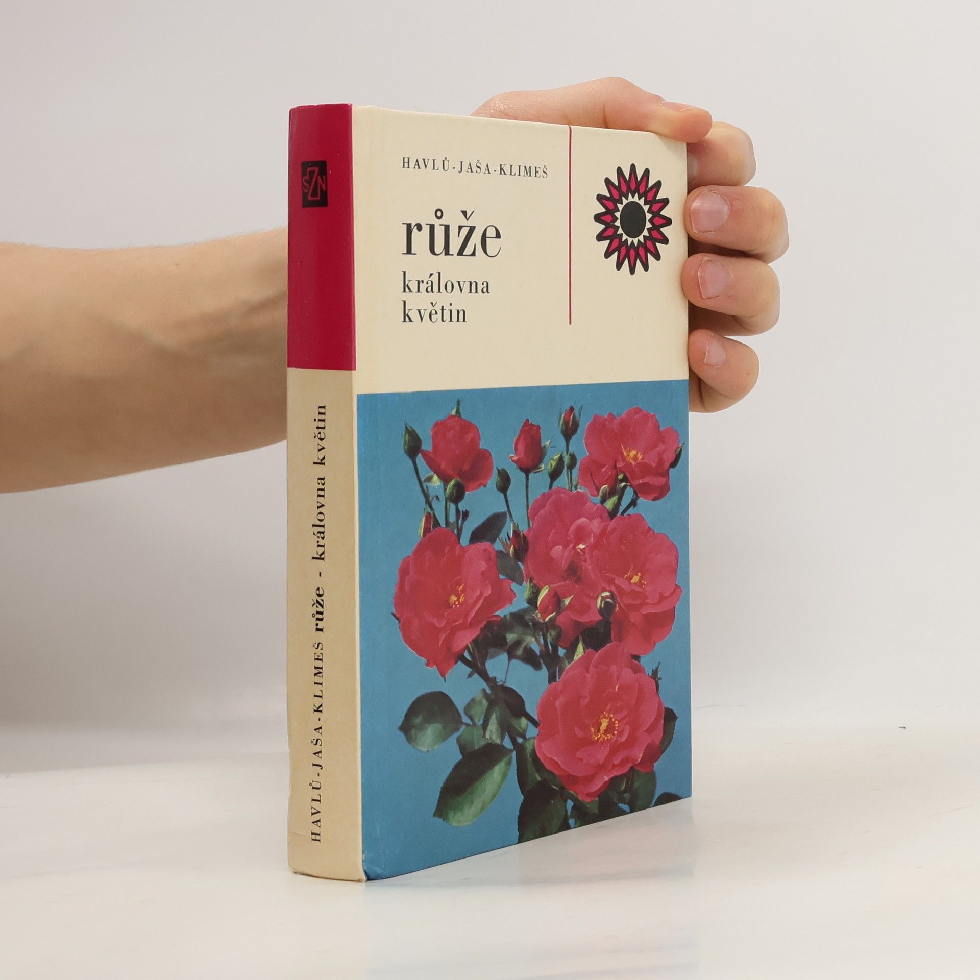 Jaroslav Havlů Růže. Královna květin