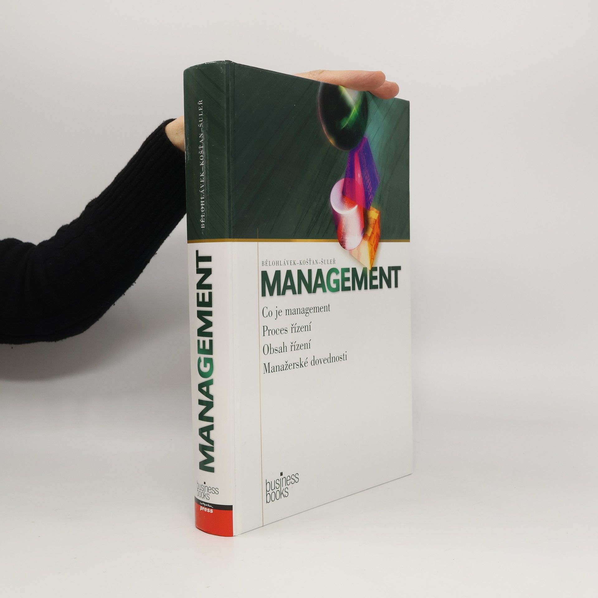 Management: Co je management, proces řízení, obsah řízení, manažerské dovednosti