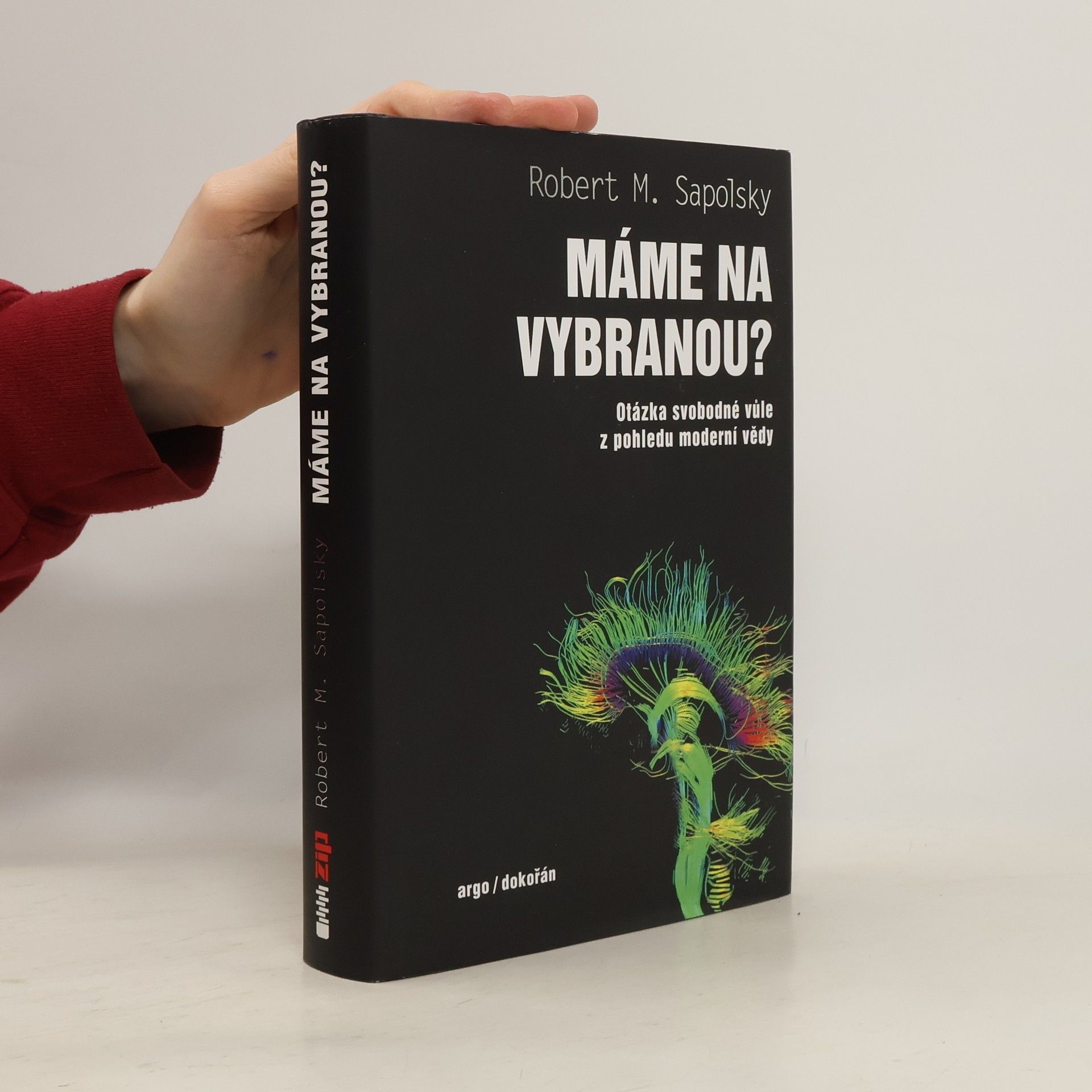 Robert Sapolsky Máme na vybranou?