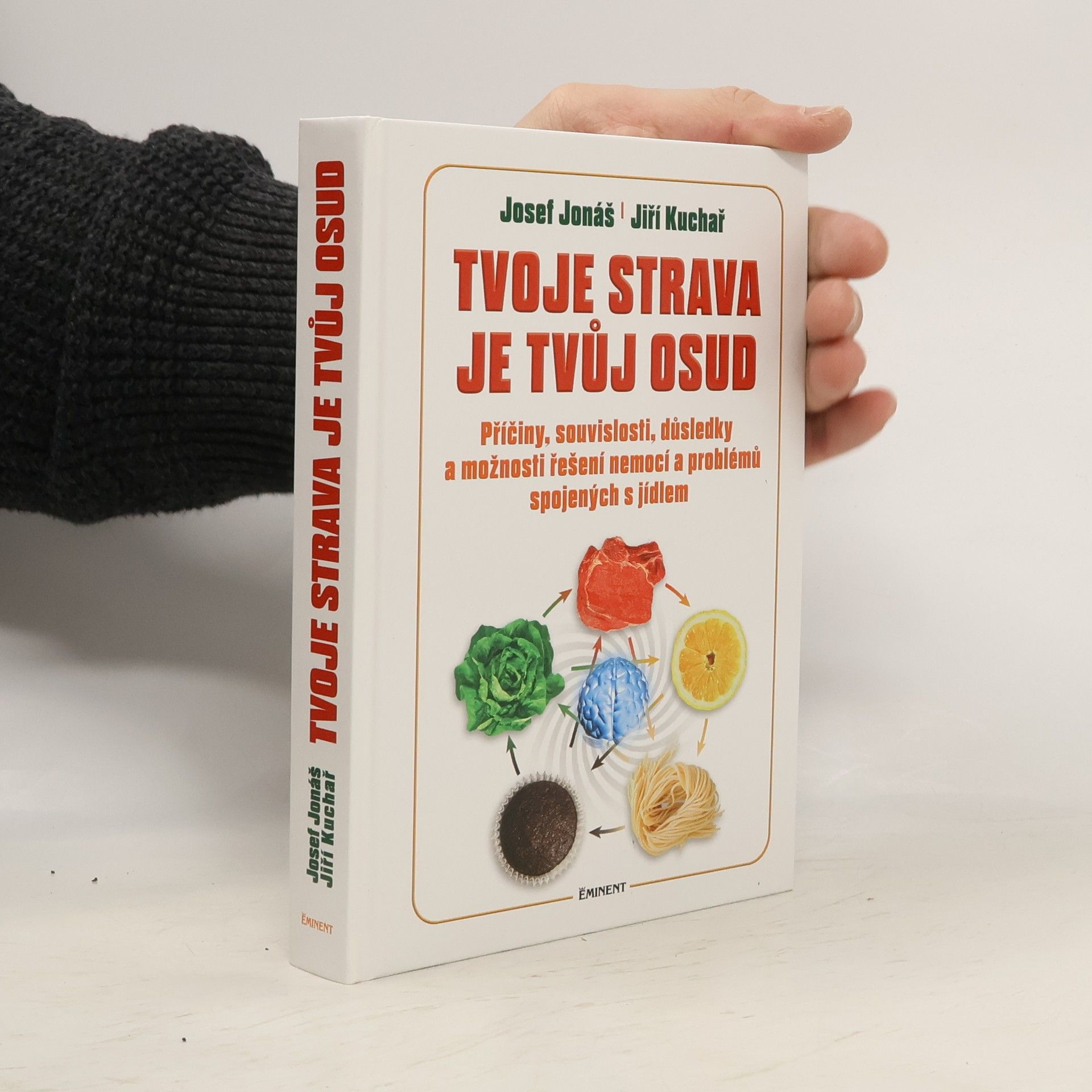 Josef Jonáš Tvoje strava je tvůj osud