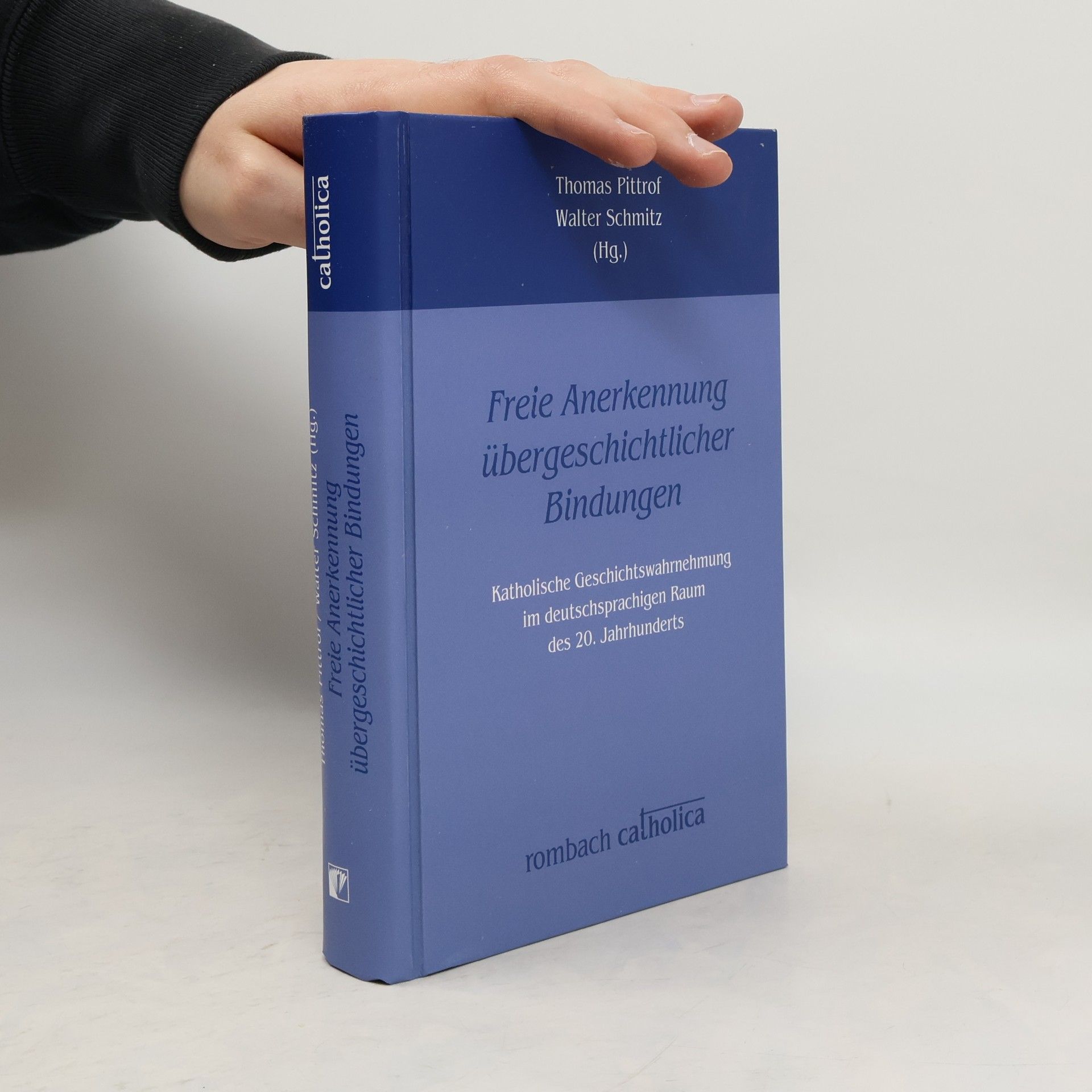 Thomas Pittrof Freie Anerkennung übergeschichtlicher Bindungen