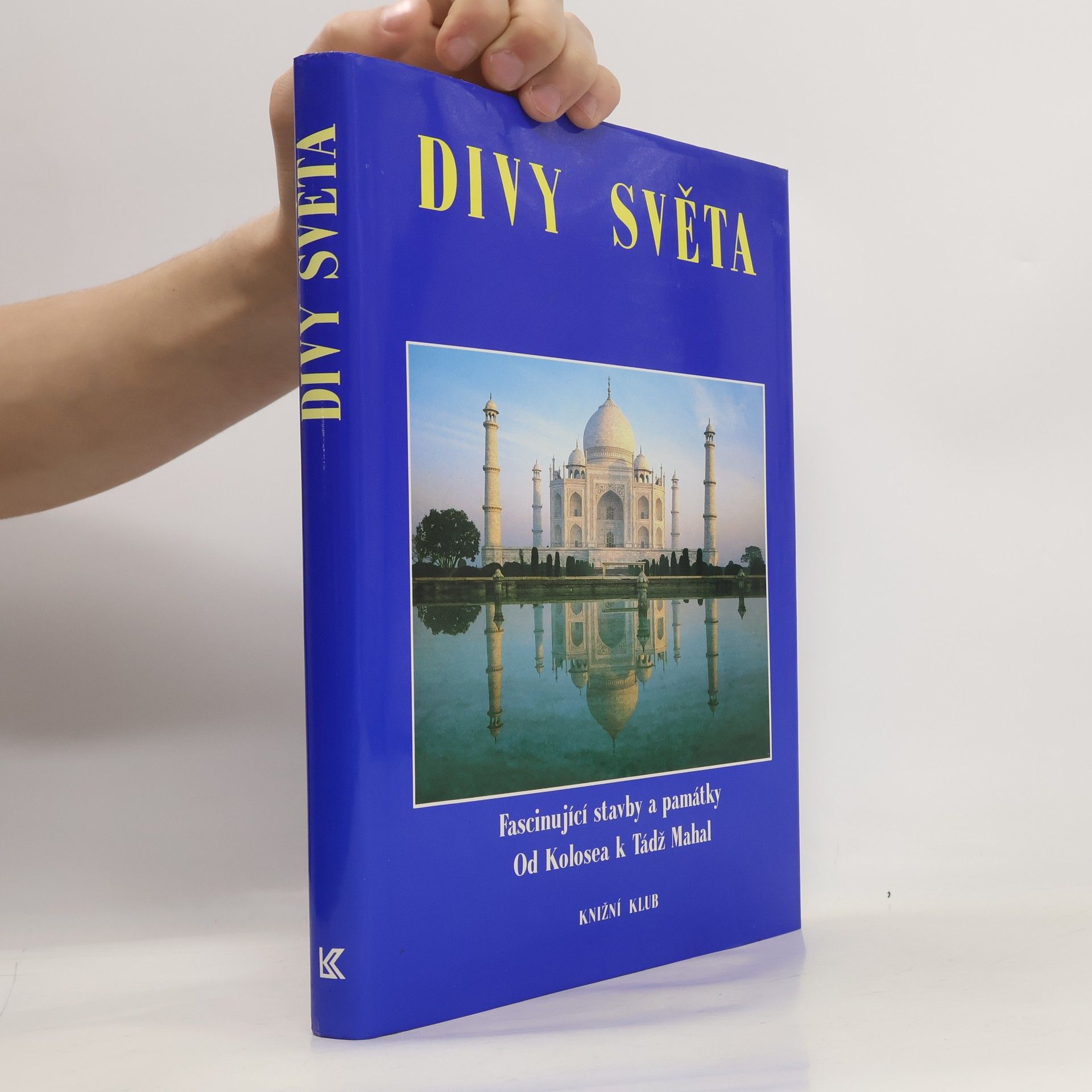 Autorenkollektiv Divy světa. Fascinující stavby a památky od Kolosea k Tádž Mahal