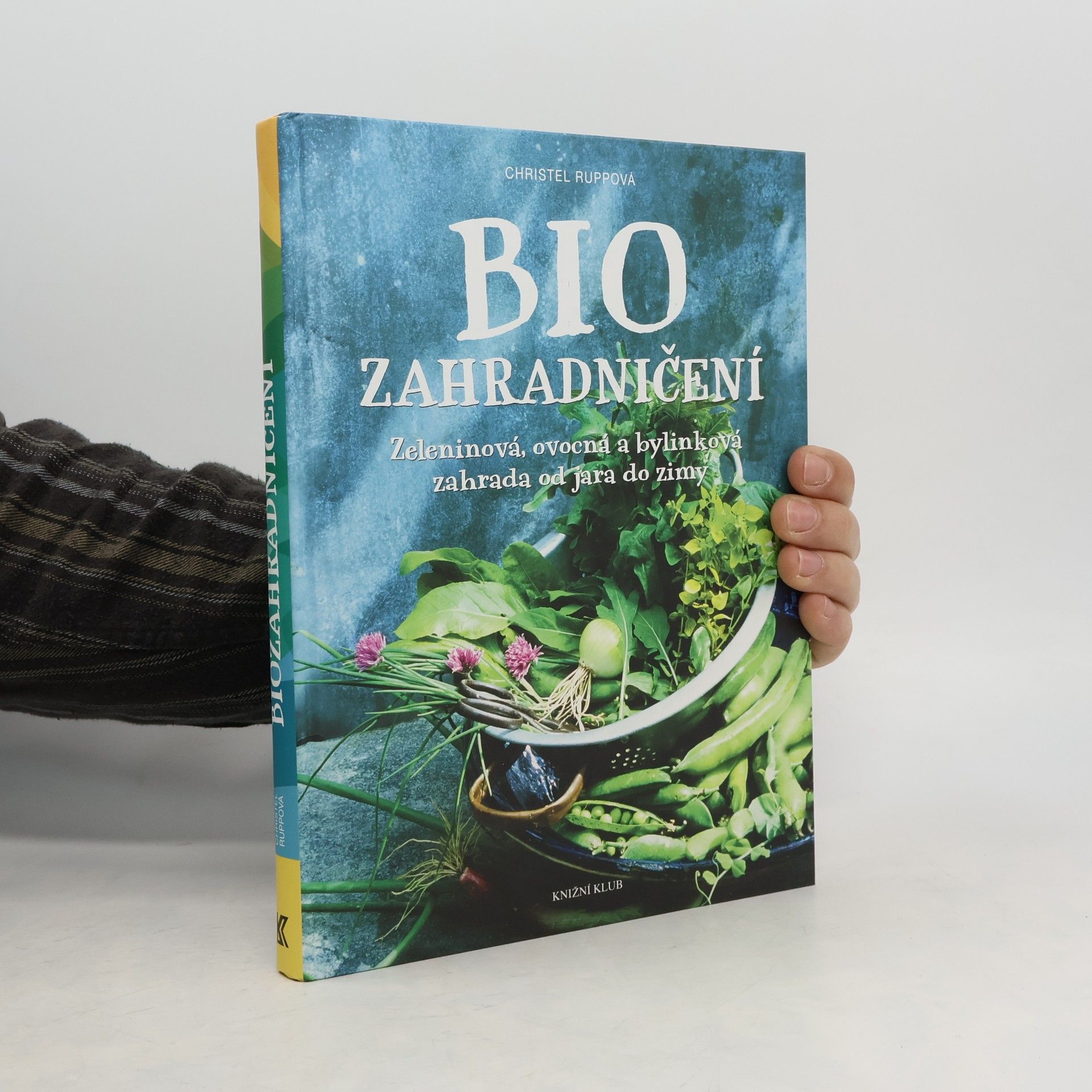 Christel Rupp Biozahradničení pro samozásobitele