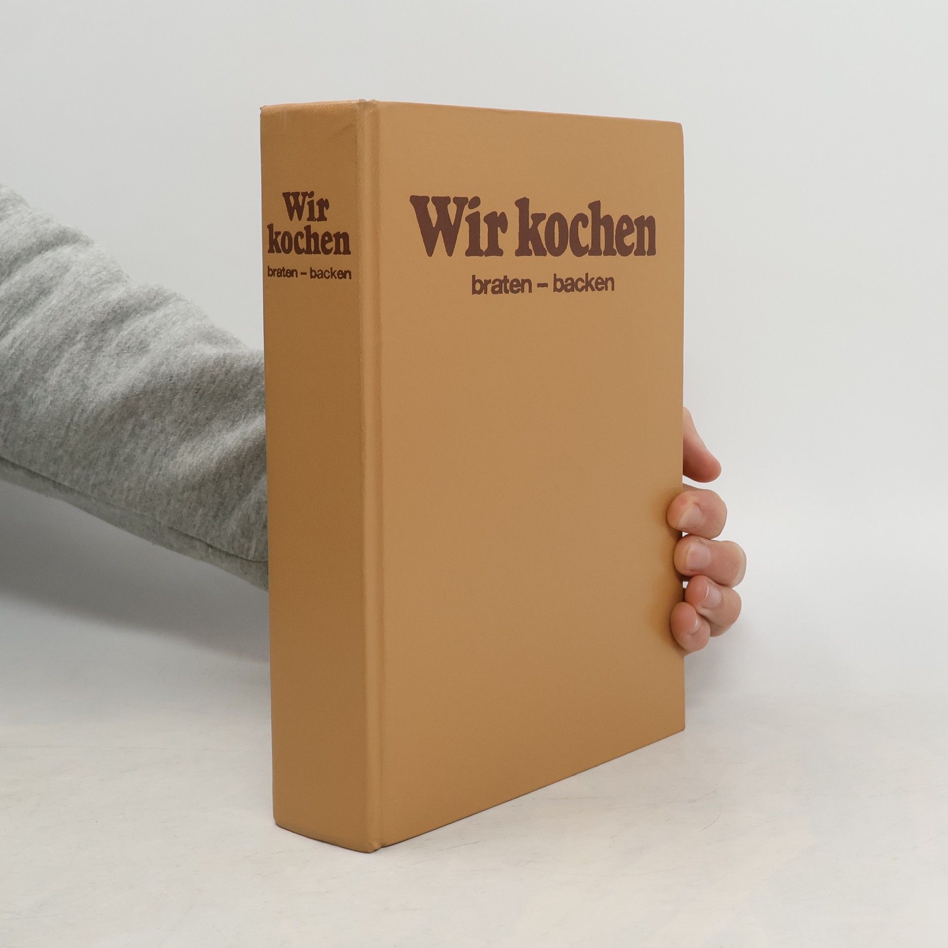 Various authors Wir kochen braten - backen