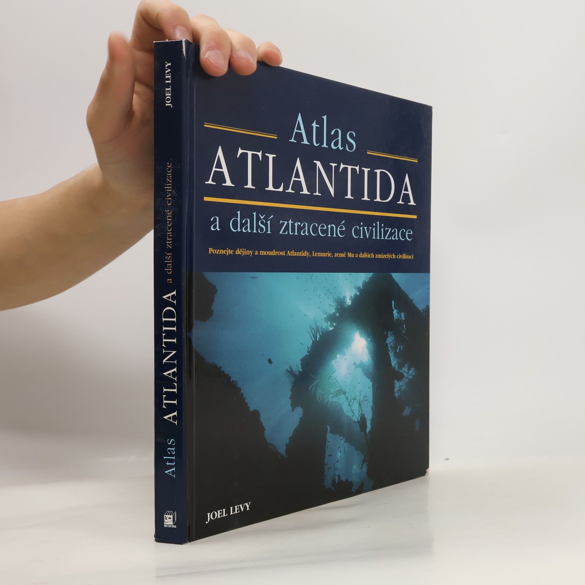 Joel Levy Atlantida a další ztracené civilizace