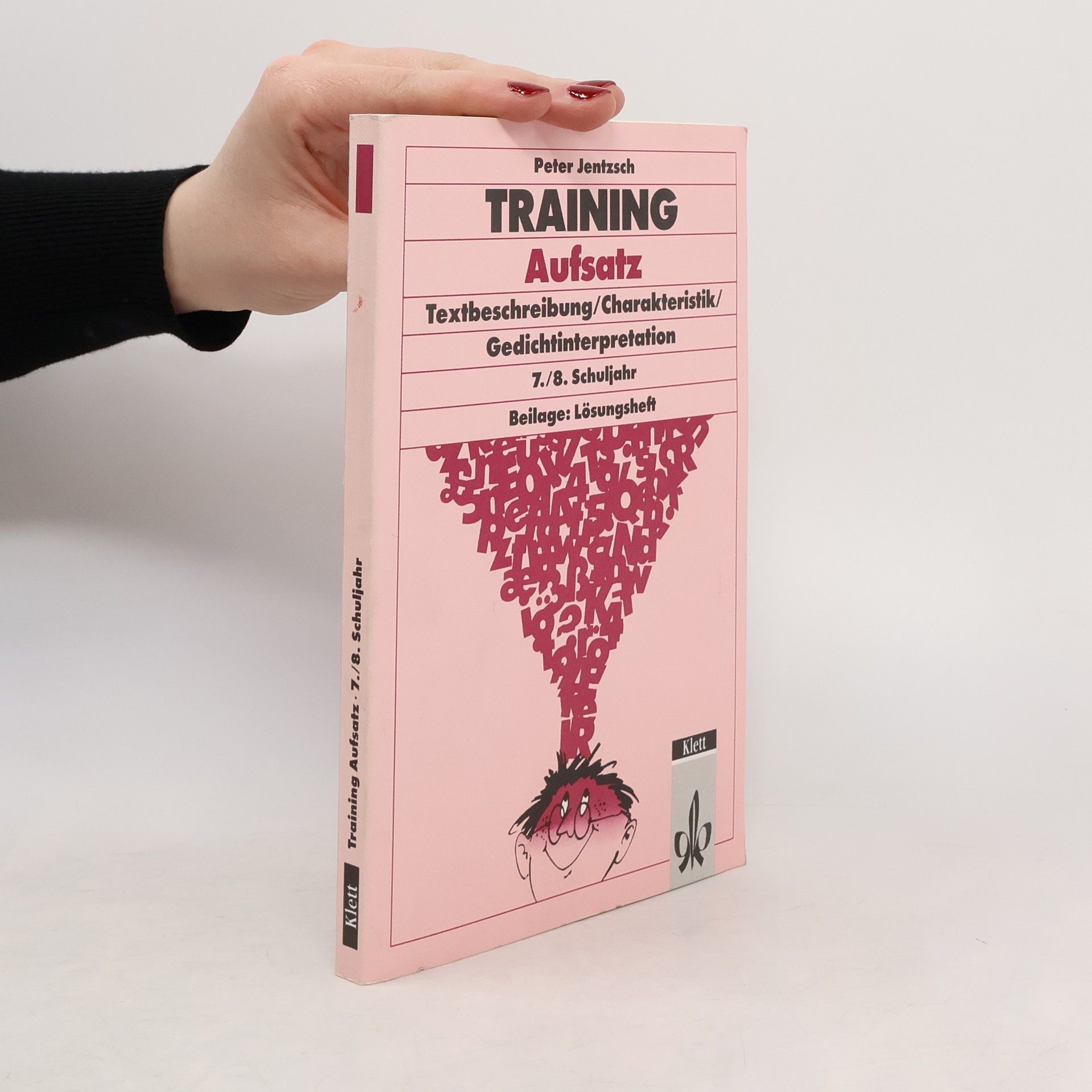 Peter Jentzsch Training Aufsatz. Textbeschreibung, Charakteristik, Gedichtinterpretation 7./8. Schuljahr
