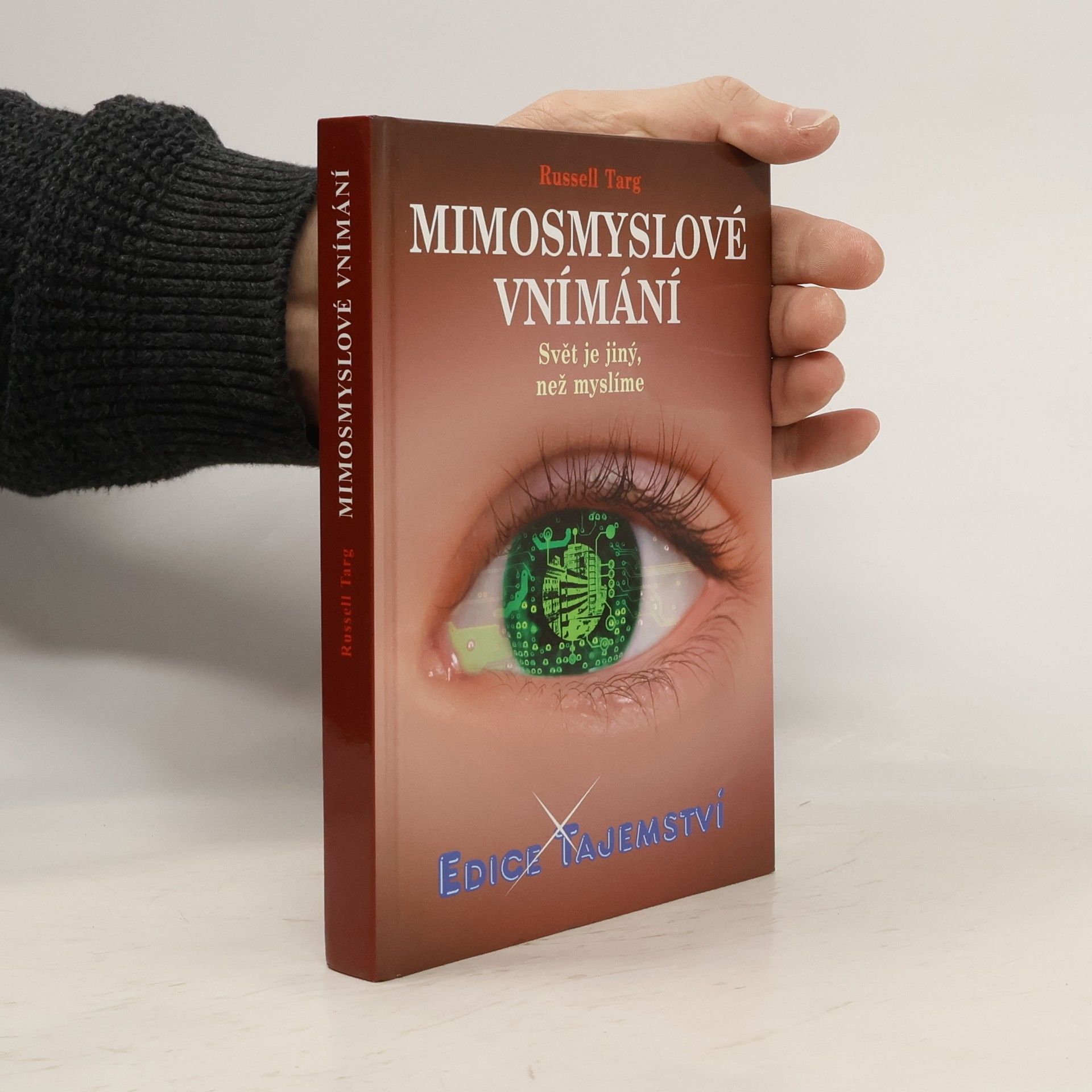 Russel Targ Mimosmyslové vnímání - Svět je jiný, než myslíme