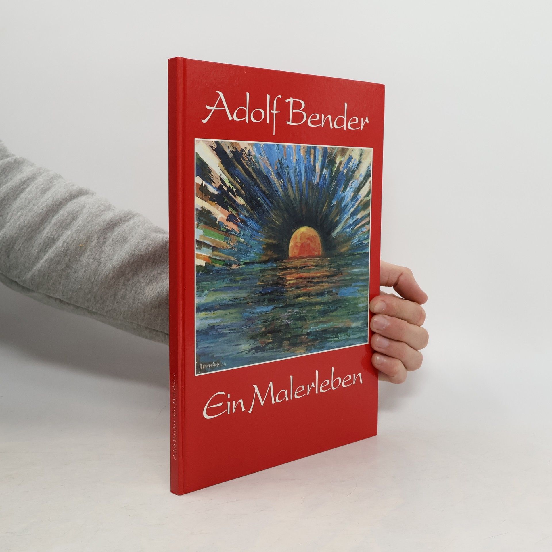 Adolf Bender Ein Malerleben