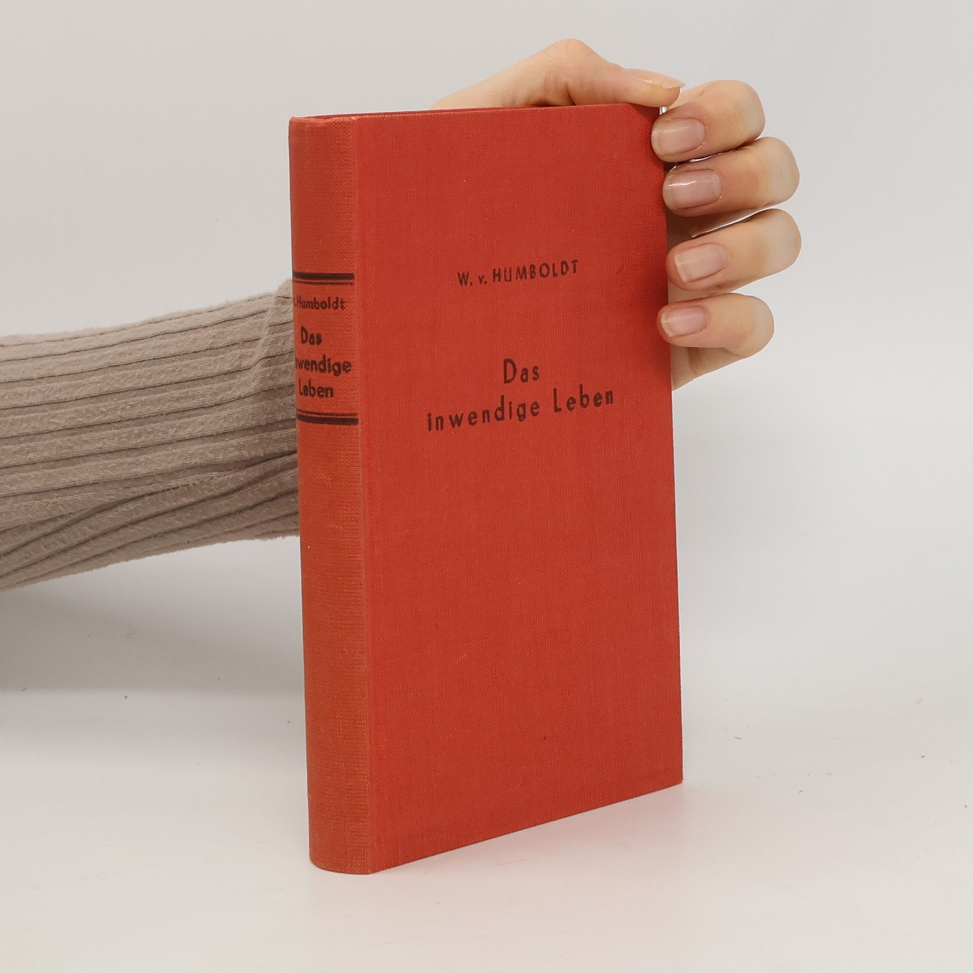 Wilhelm von Humboldt Das inwendige Leben