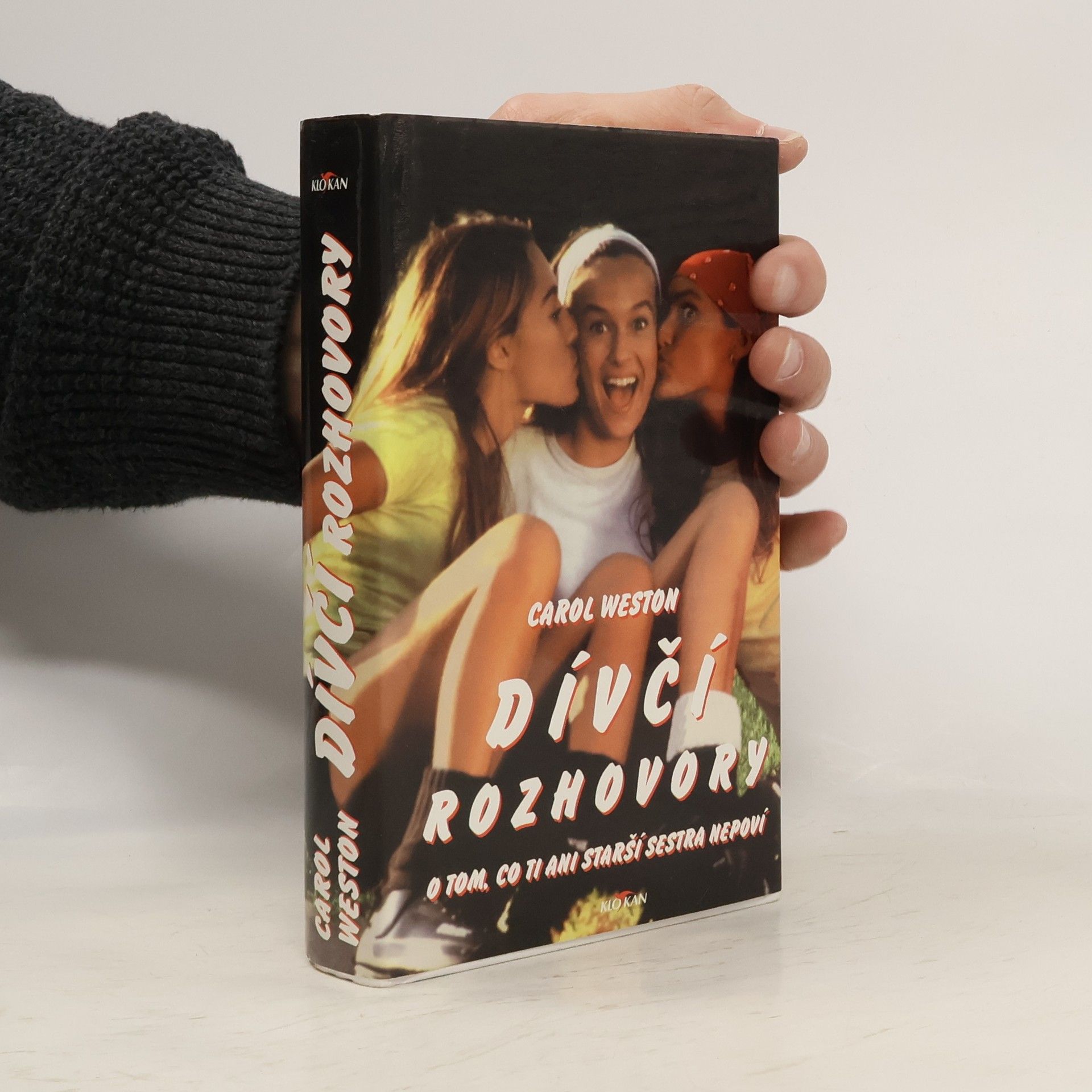 Carol Weston Dívčí rozhovory: O tom, co ti ani starší sestra nepoví