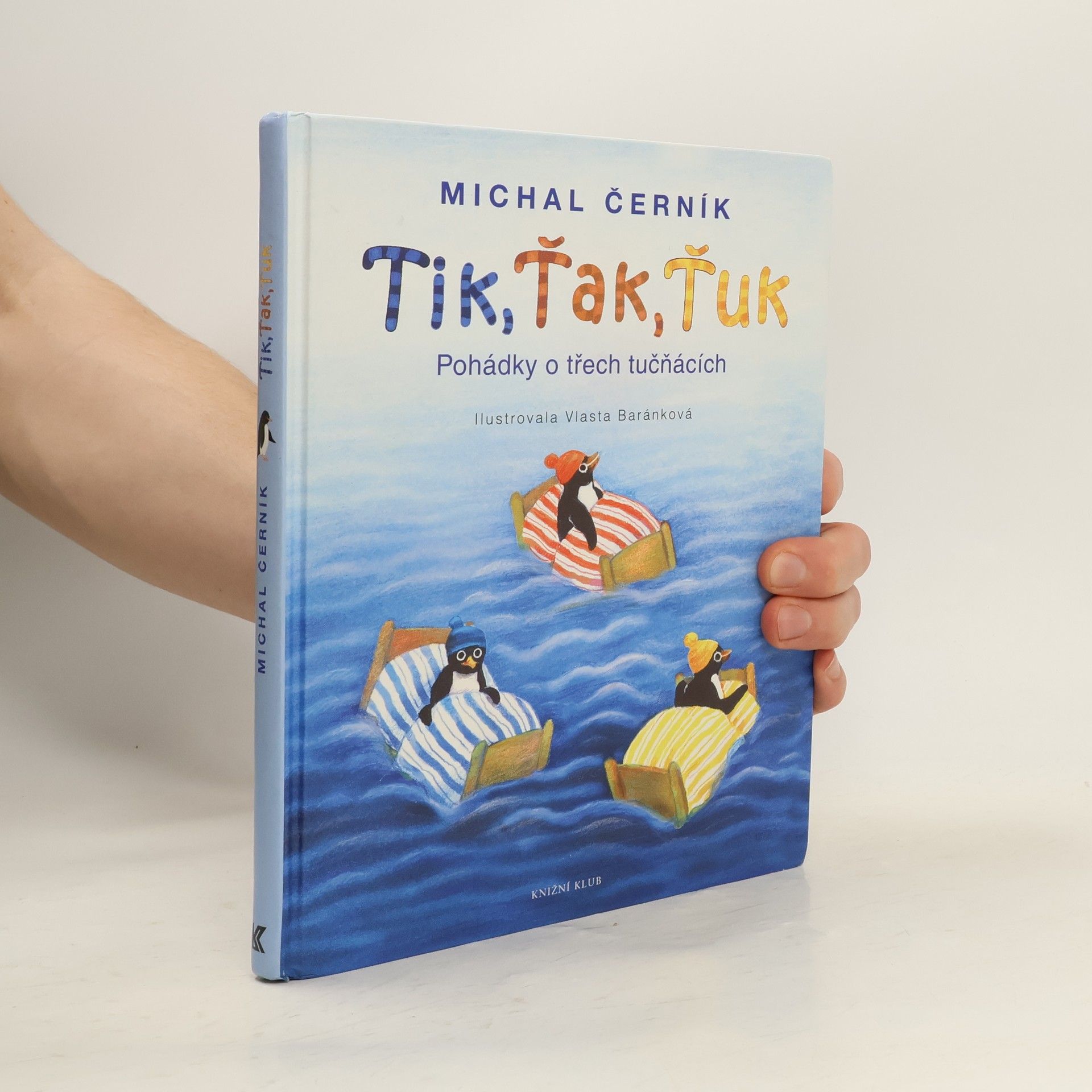 Michal Černík Tik, Ťak, Ťuk. Pohádky o třech tučňácích