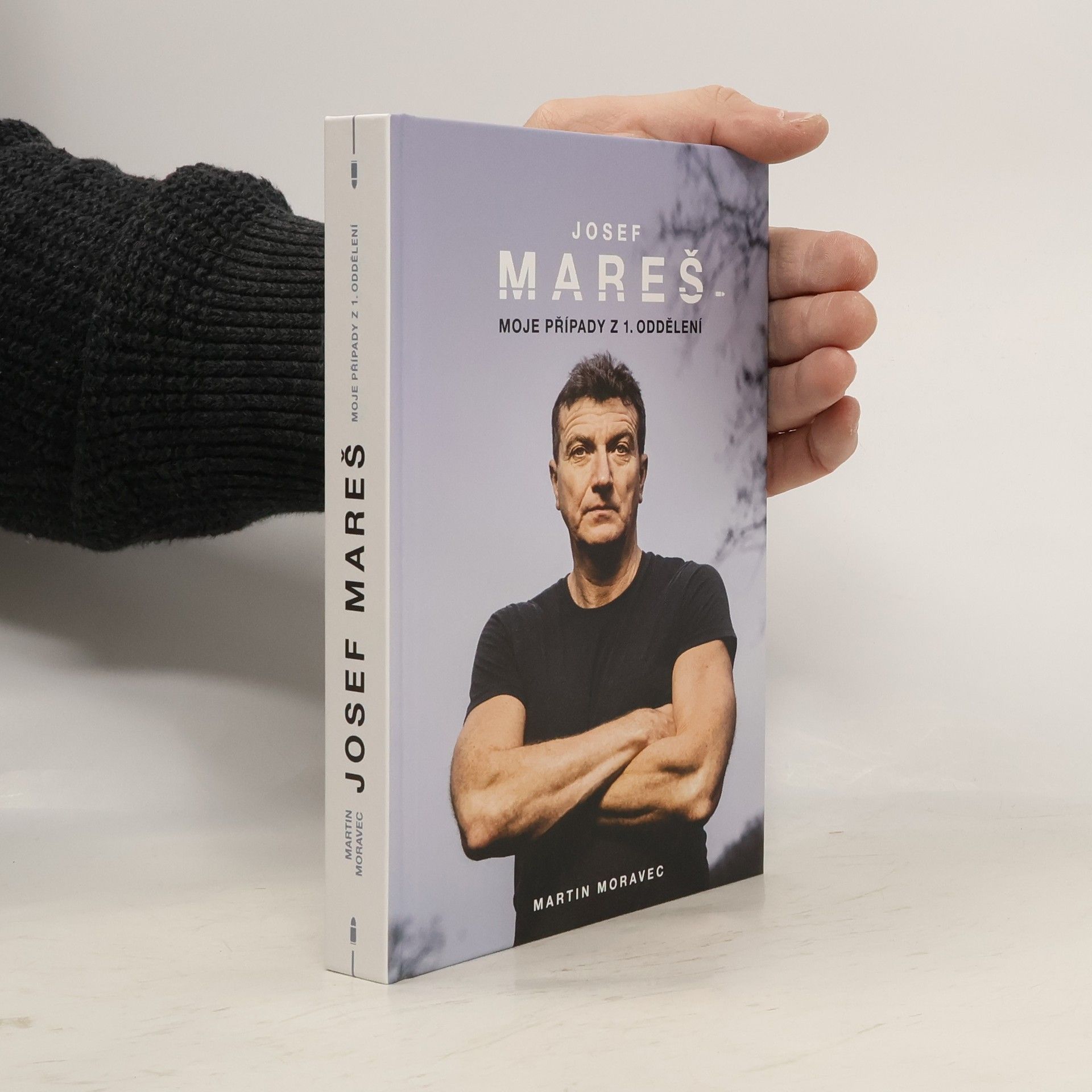 Martin Moravec Josef Mareš: Moje případy z 1. oddělení