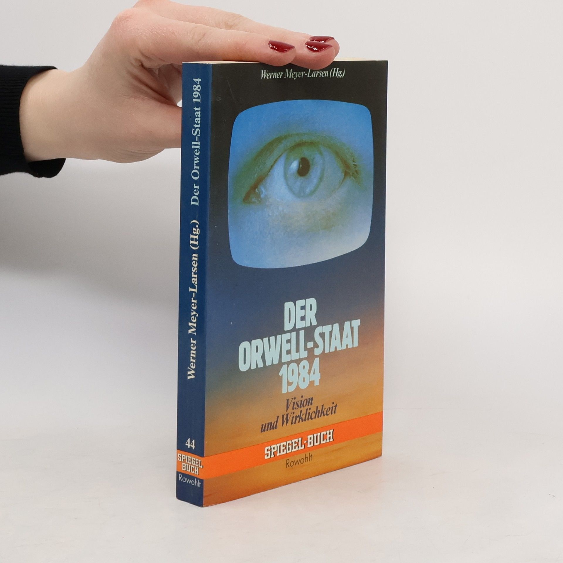 Werner Meyer-Larsen Der Orwell-Staat 1984 [neunzehnhundertvierundachtzig]