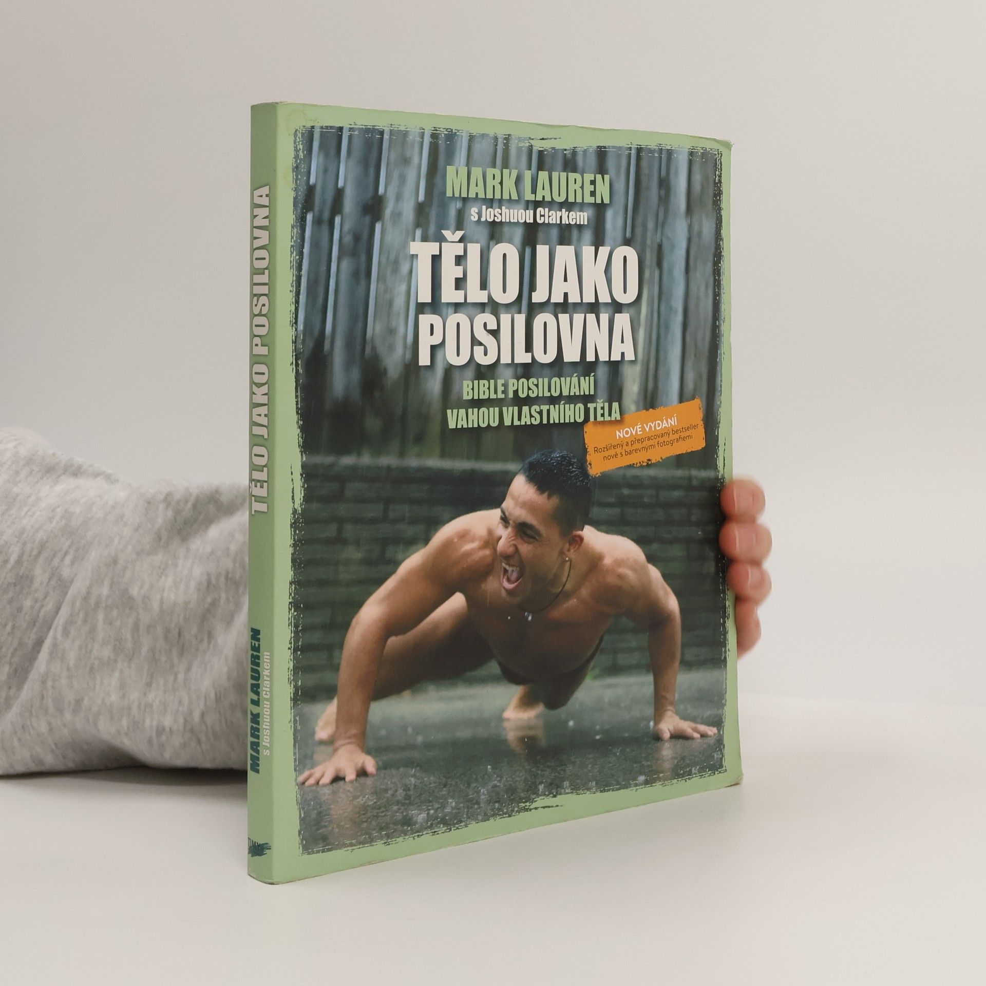Mark Lauen Tělo jako posilovna : bible posilování vahou vlastního těla