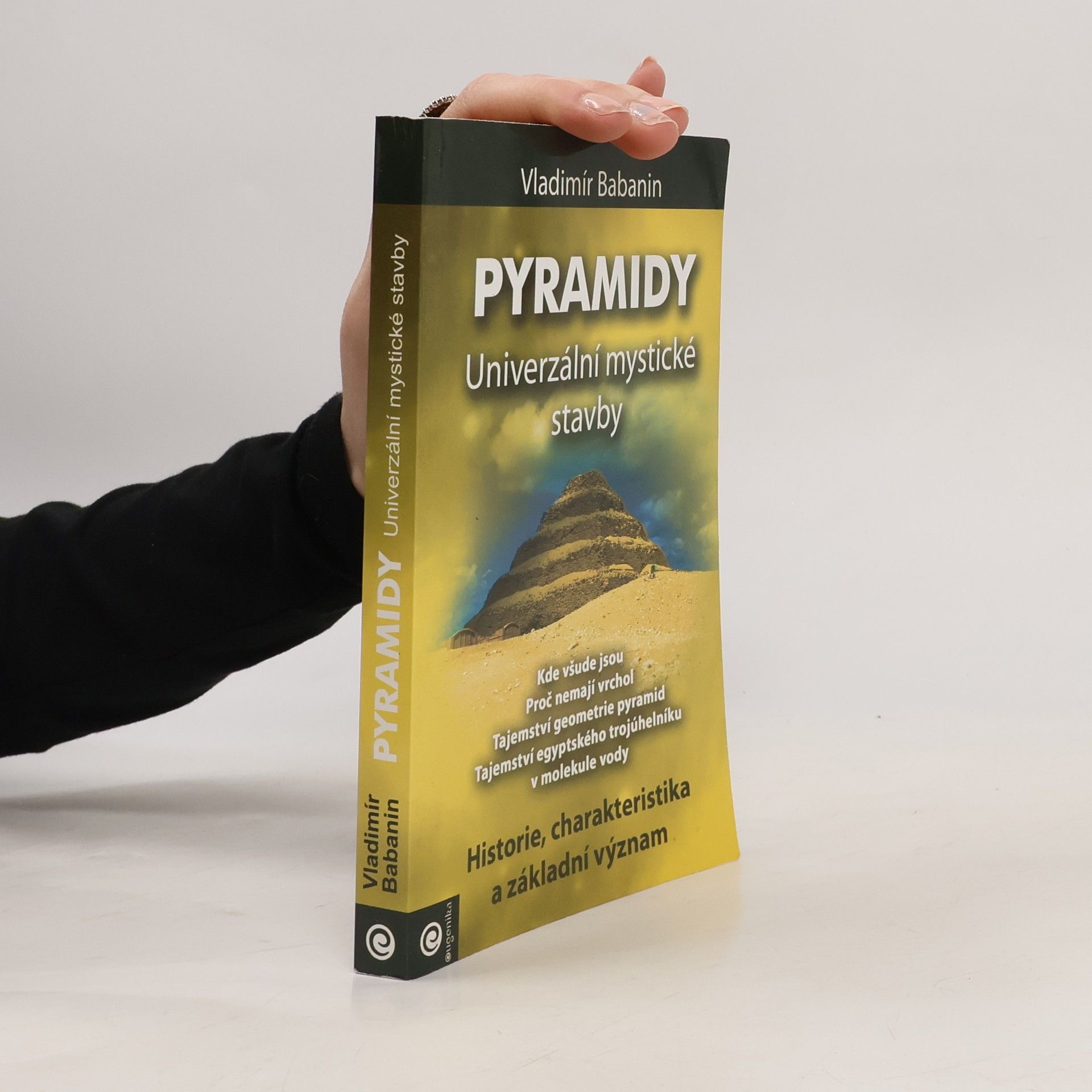 Vladimir Petrovič Babanin Pyramidy - univerzální mystické stavby
