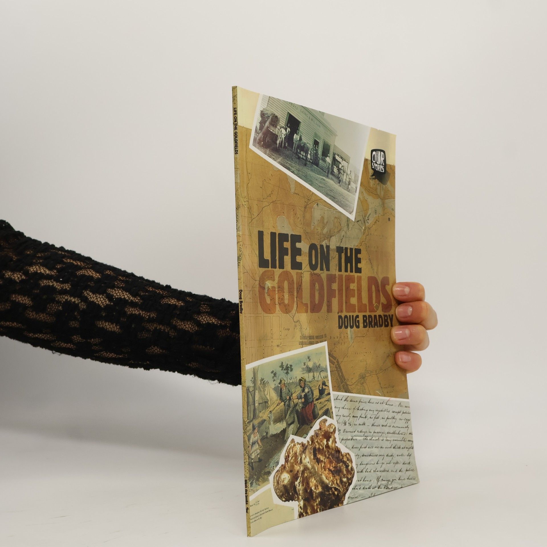 Douglas Neil Bradby Our Stories: Life on the Goldfields