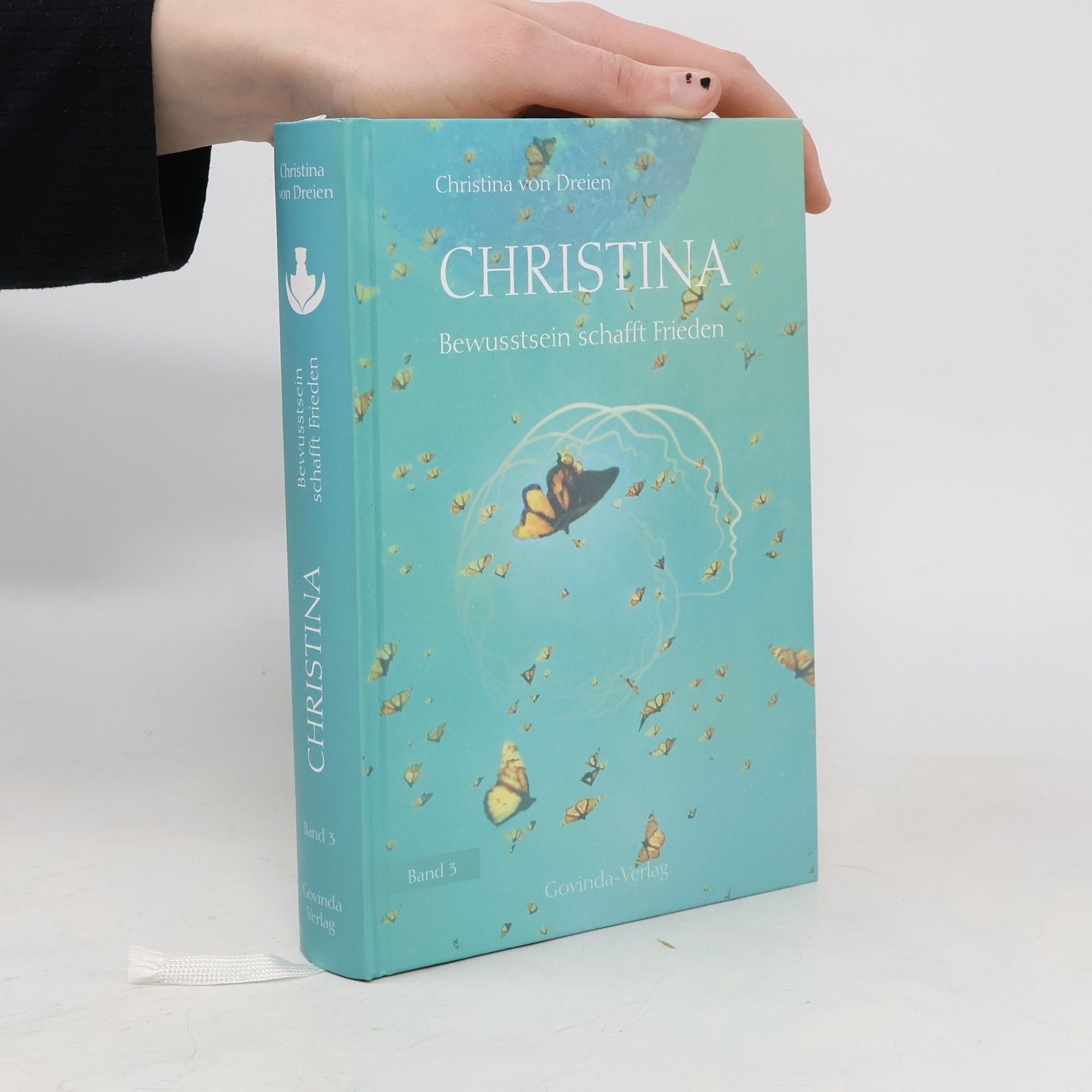 Christina von Dreien Christina, Band 3: Bewusstsein schafft Frieden