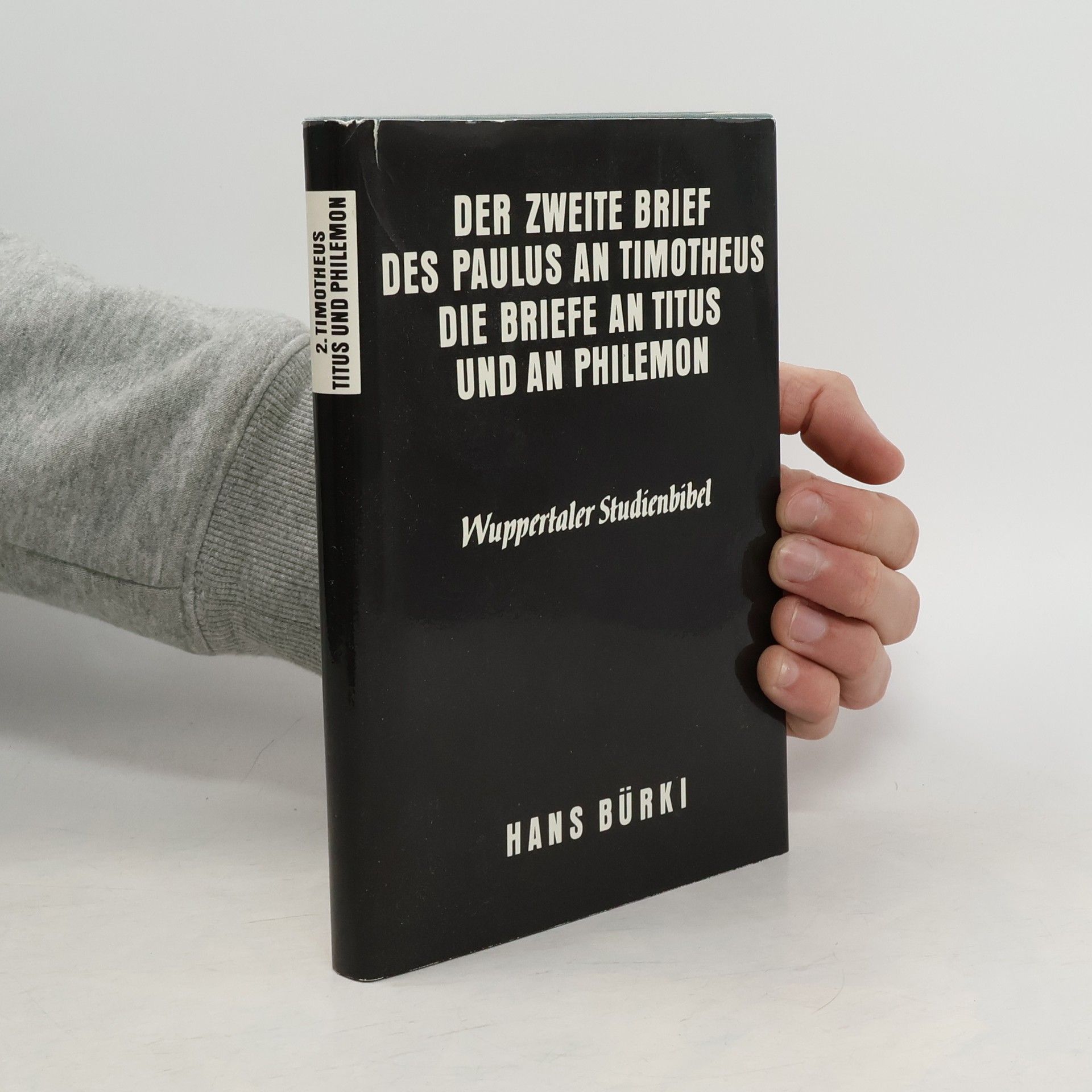 Wuppertaler Studienbibel: Der zweite Brief des Paulus an Timotheus, die Briefe an Titus und an Philemon