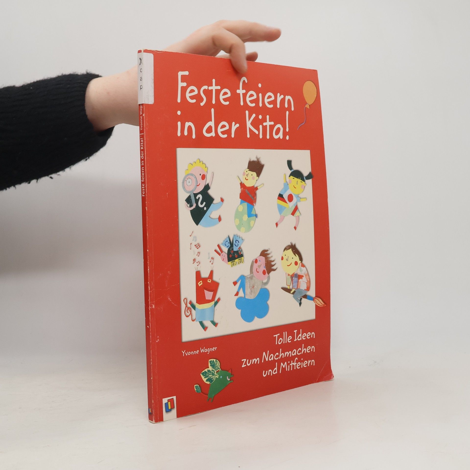 Yvonne Wagner Feste feiern in der Kita!