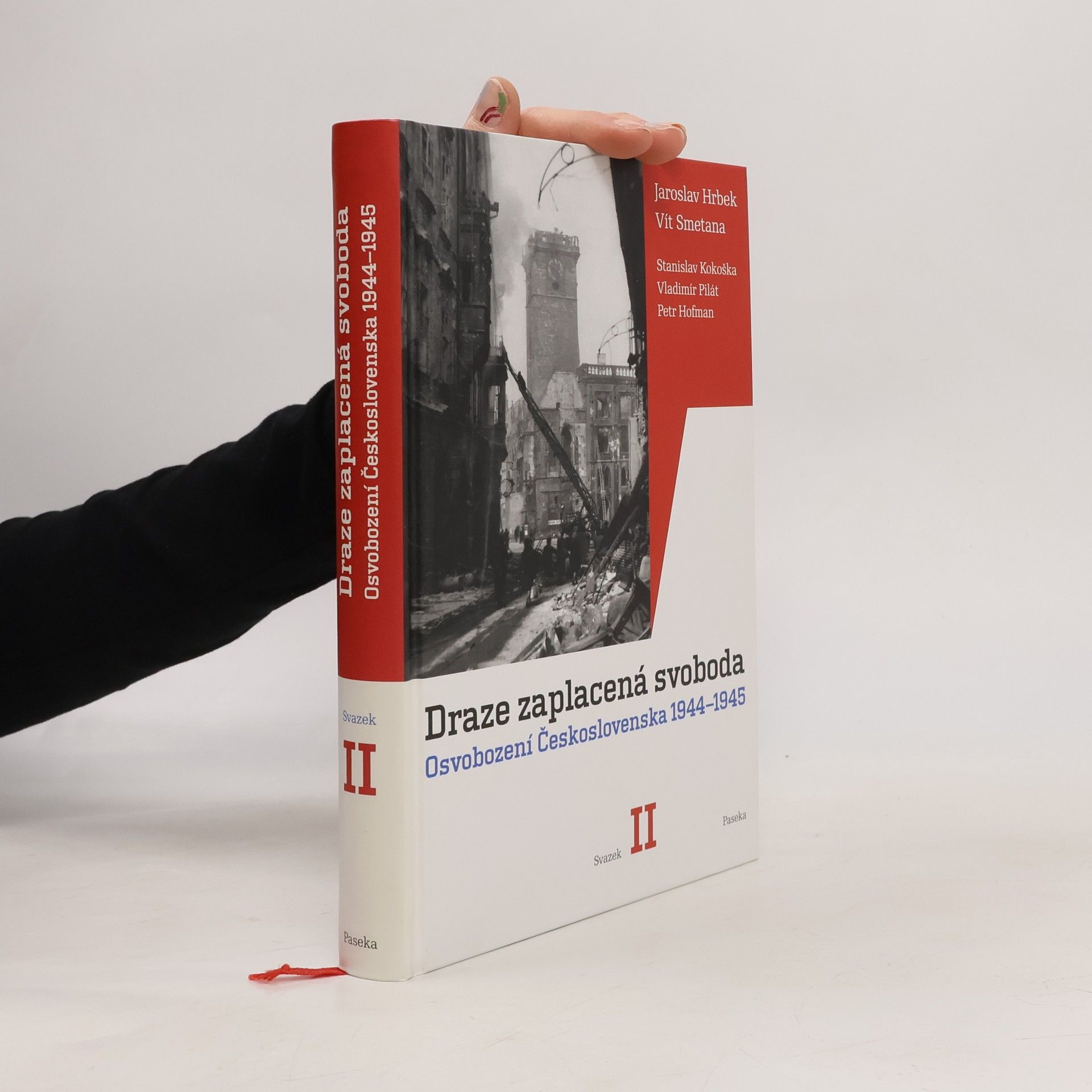 Jaroslav Hrbek Draze zaplacená svoboda. Osvobození Československa 1944-1945. Svazek II