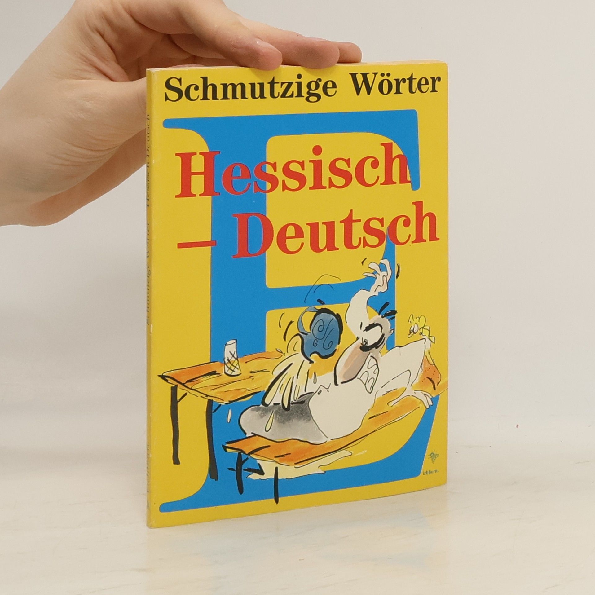 Various authors Schmutzige Wörter. Hessisch - Deutsch