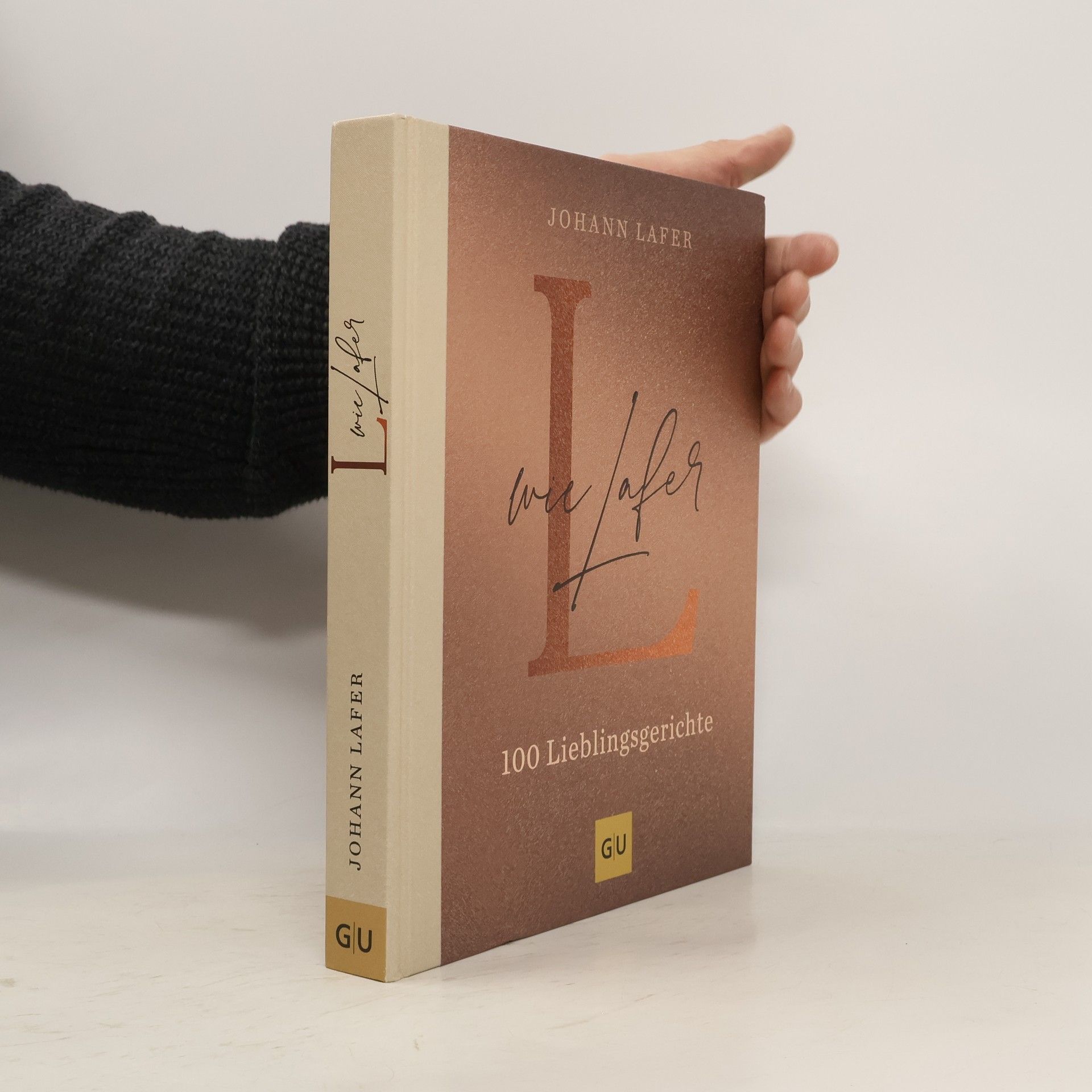 Johann Lafer L wie Lafer. 100 Lieblingsrezepte