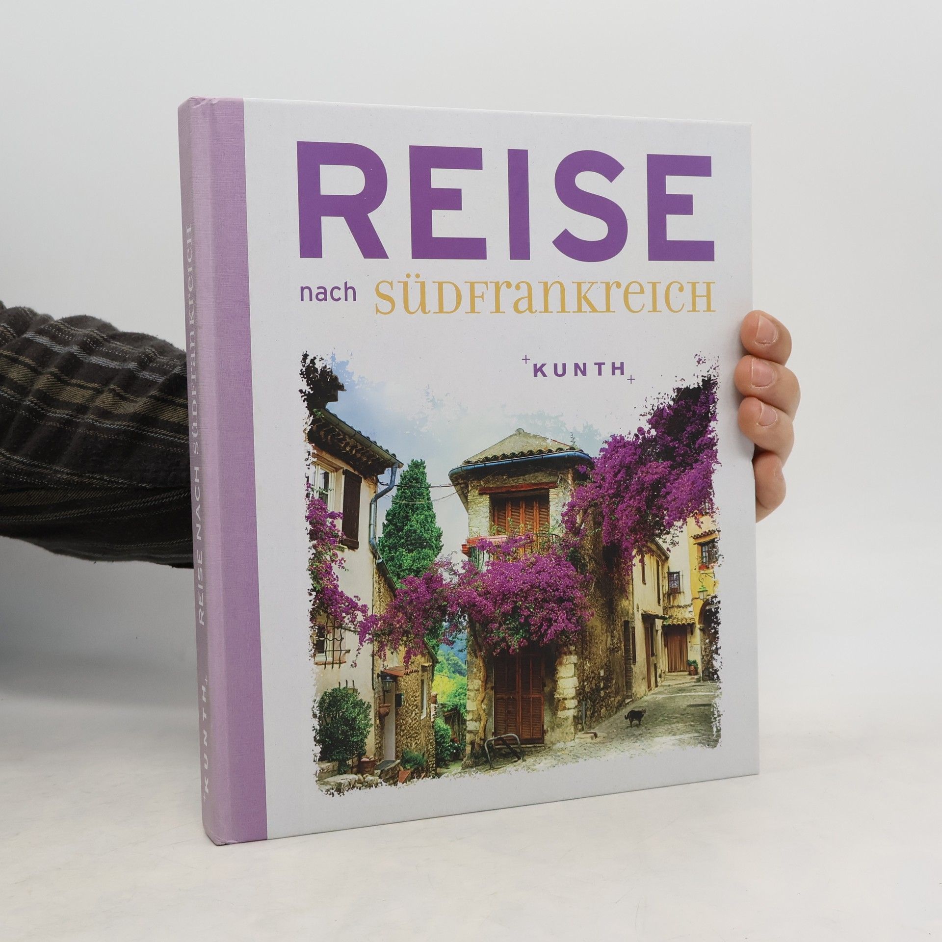 Gerhard von Kapff KUNTH Reise nach…: Reise nach Südfrankreich
