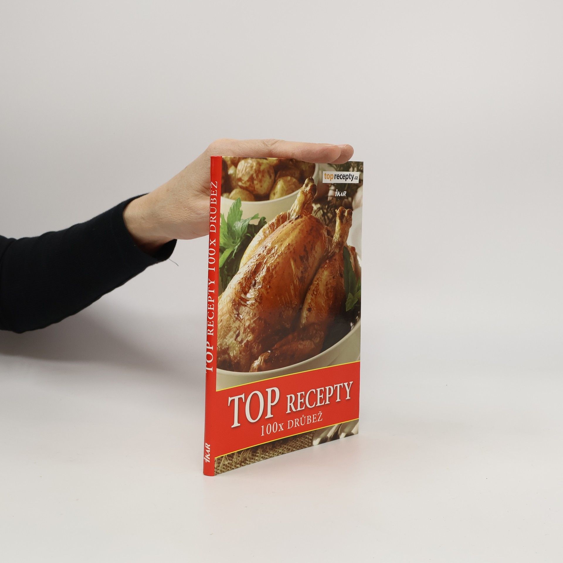 Kolektiv autorů Top recepty: 100x drůbež