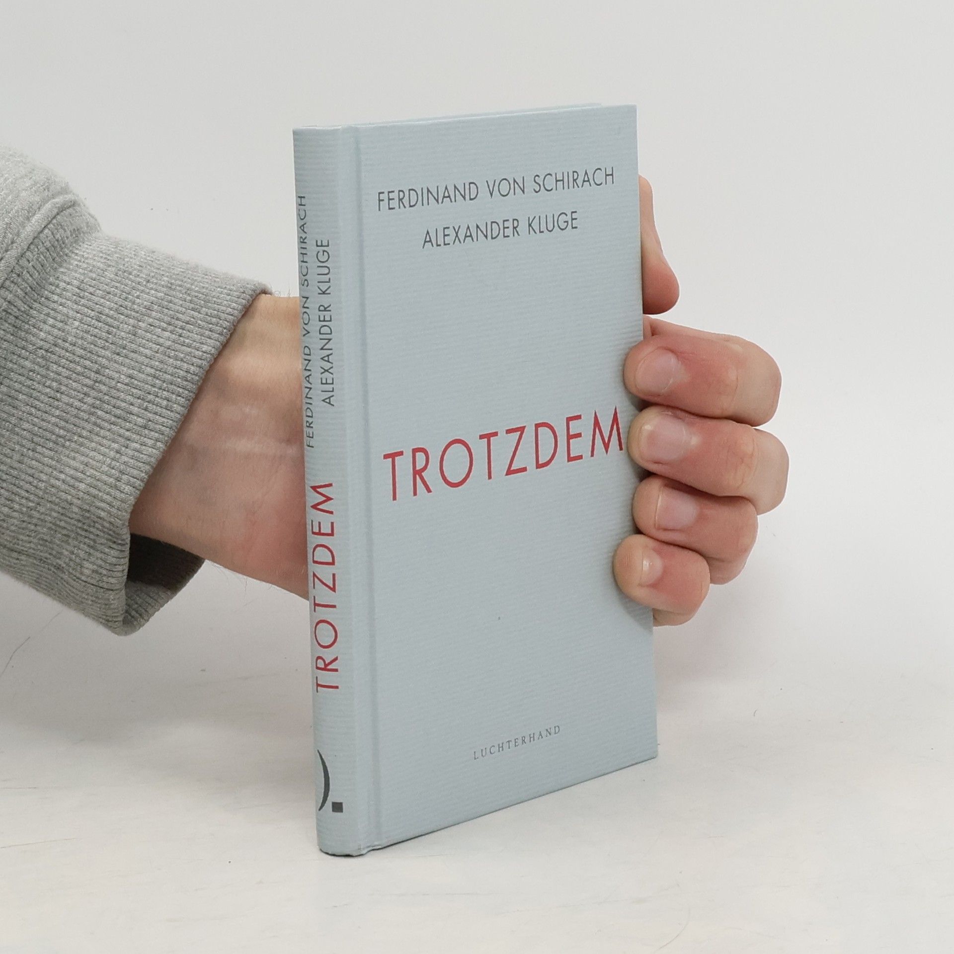 Ferdinand von Schirach Trotzdem