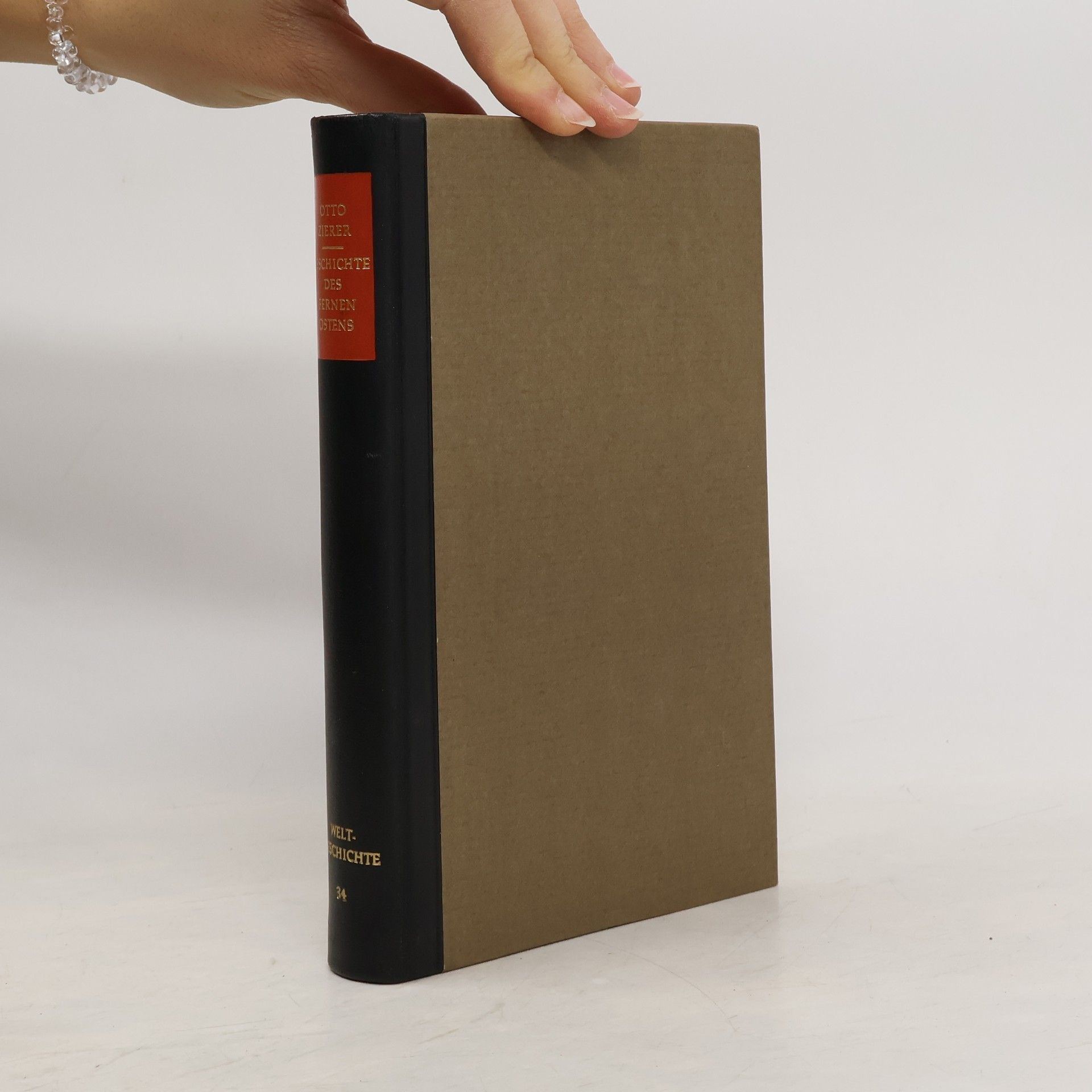 Otto Zierer Geschichte des Fernen Ostens. Weltgeschichte 34