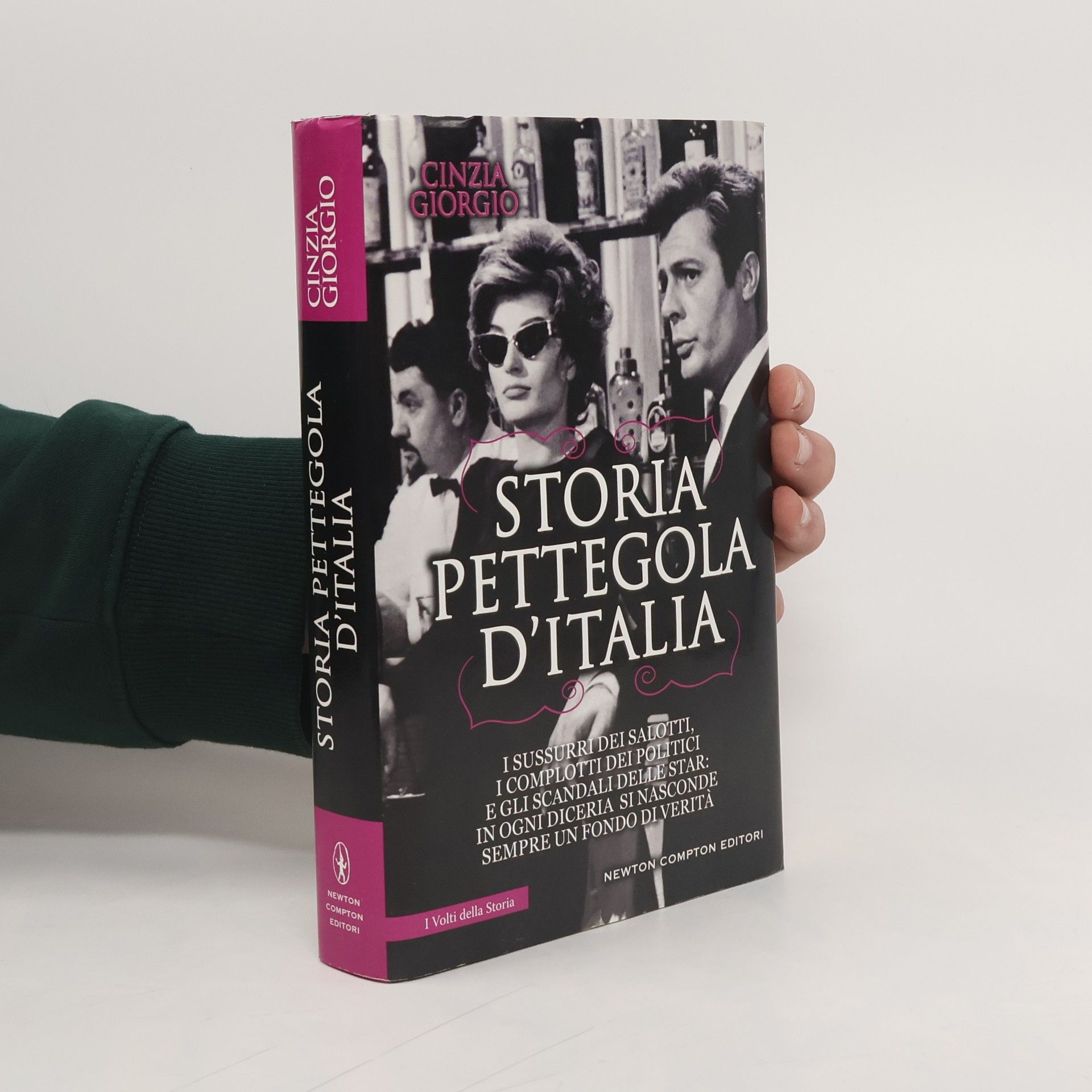 Cinzia Giorgio I volti della storia: Storia pettegola d'Italia