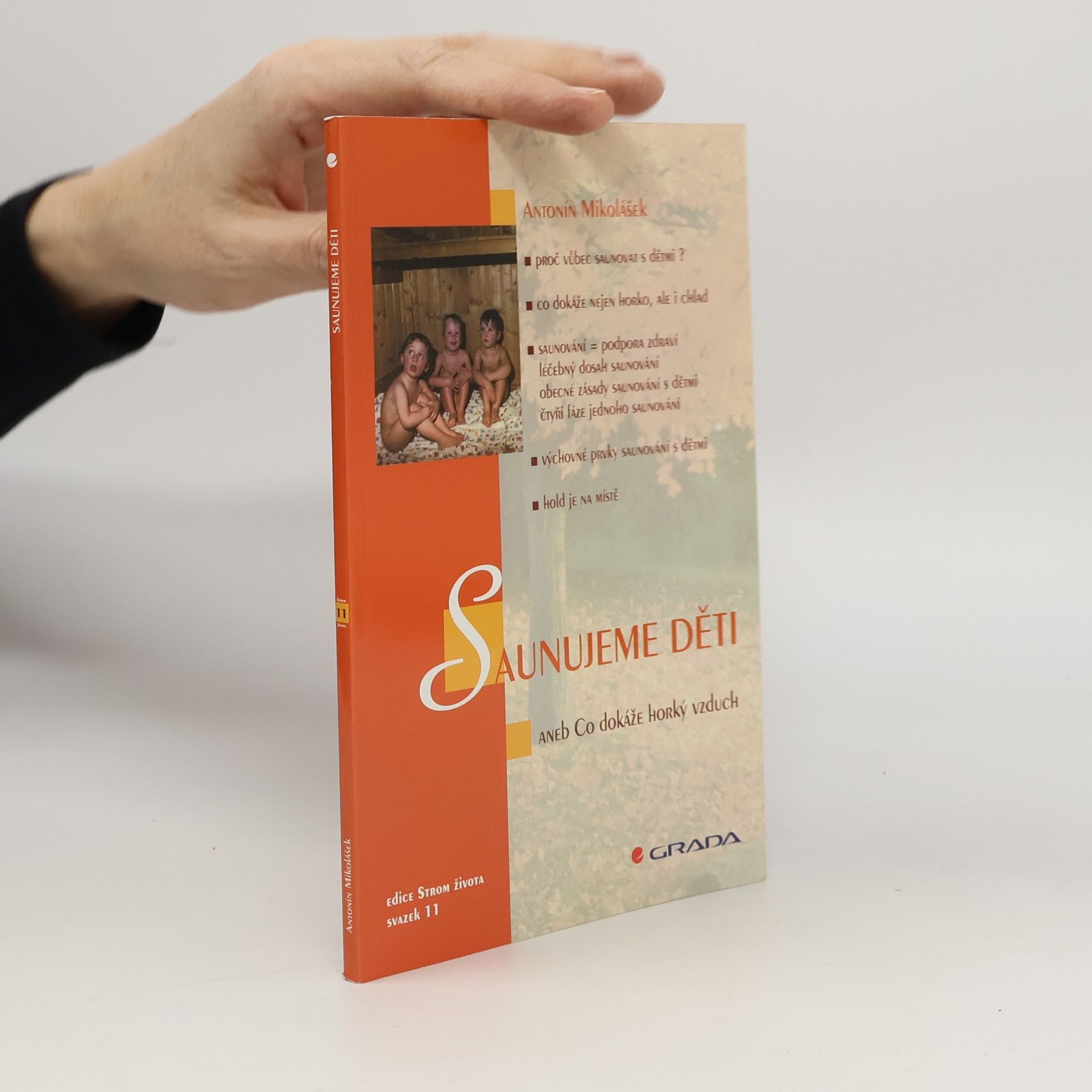 Antonín Mikolášek Saunujeme děti, aneb, Co dokáže horký vzduch