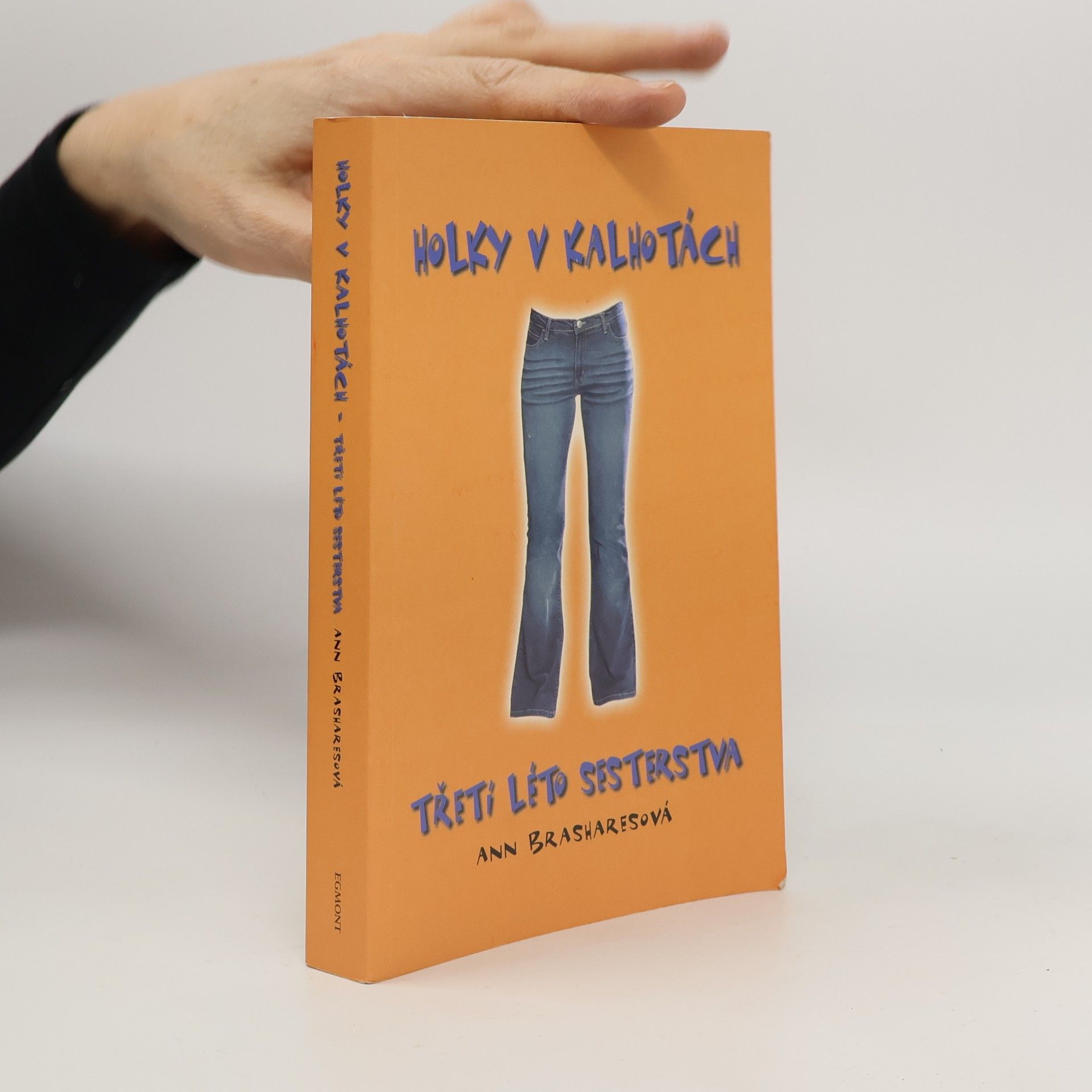 Ann Brashares Holky v kalhotách - třetí léto Sesterstva