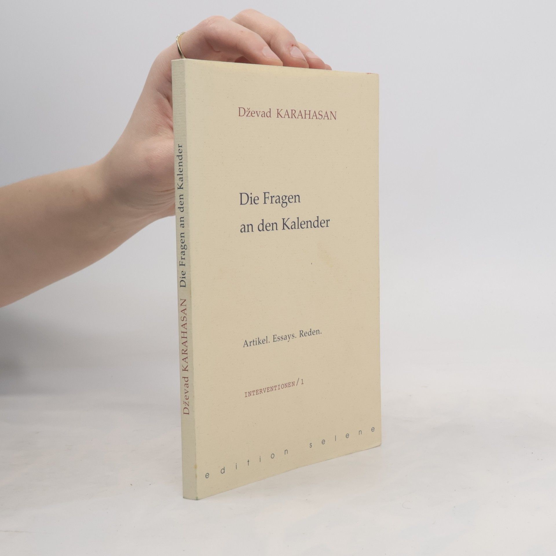 Dževad Karahasan Interventionen - 1: Die Fragen zum Kalender