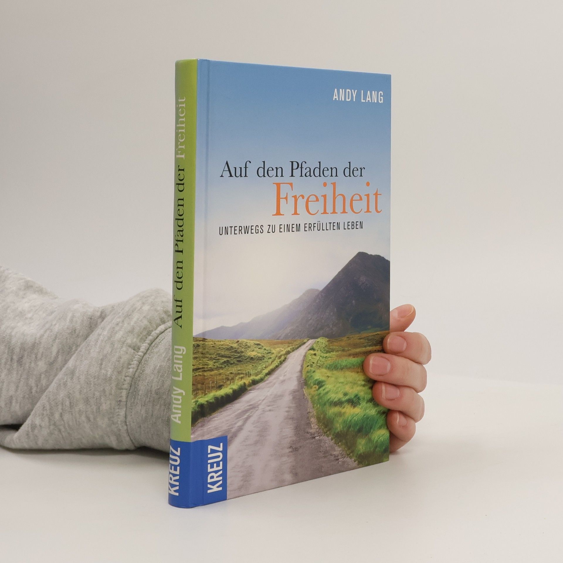 Andy Lang Auf den Pfaden der Freiheit