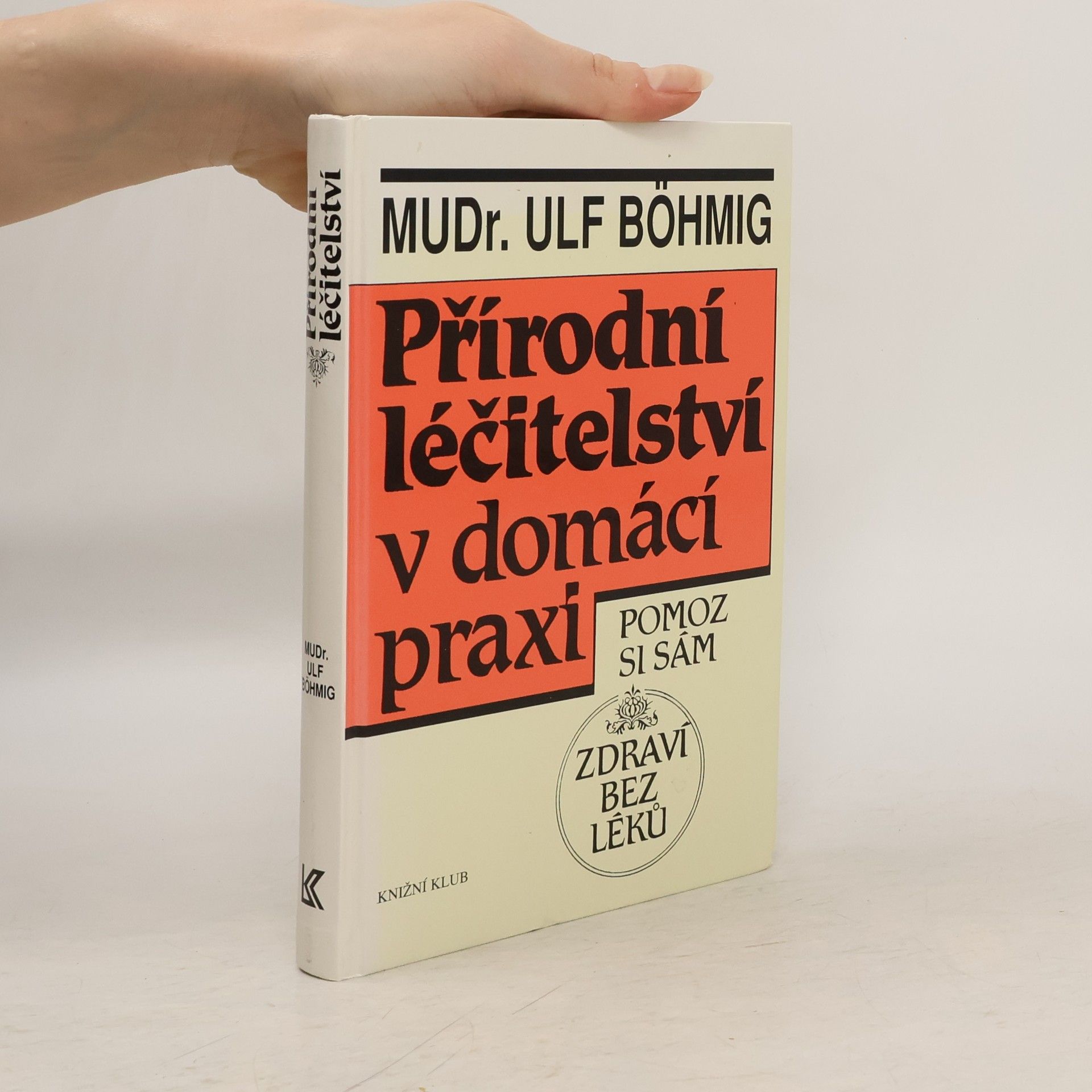Ulf Böhmig Přírodní léčitelství v domácí praxi