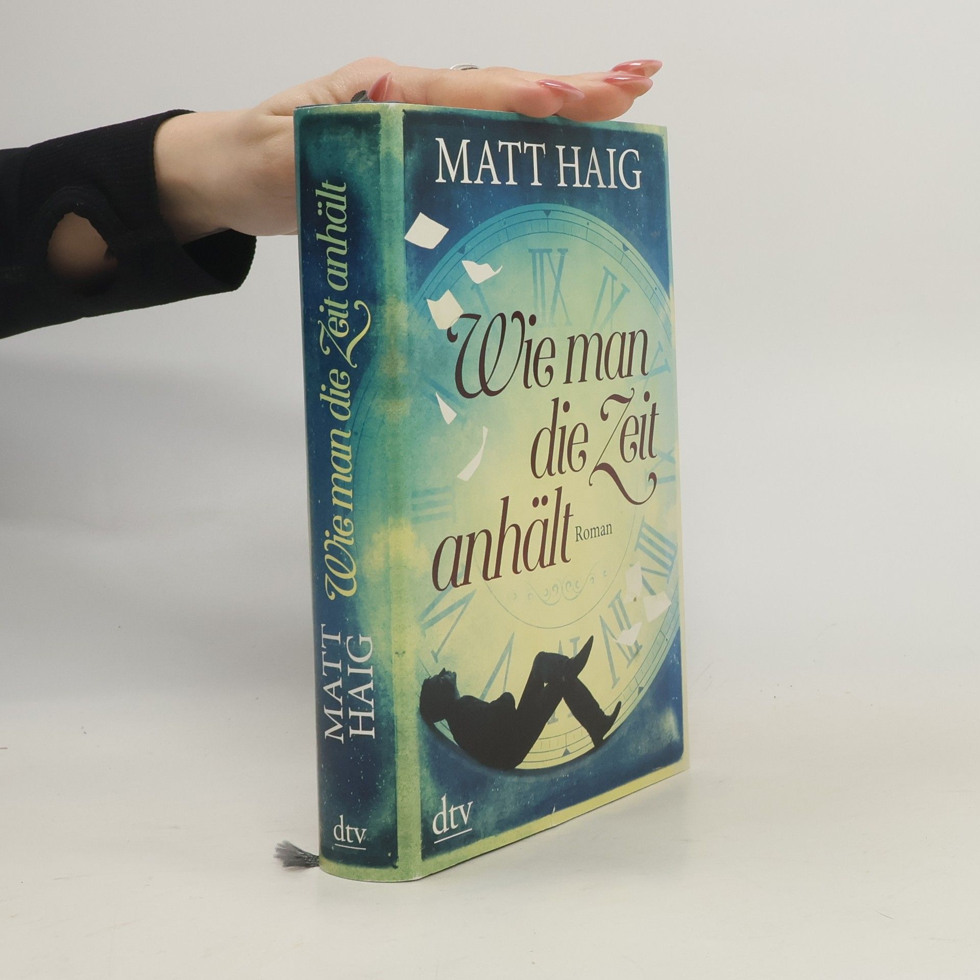 Matt Haig Wie man die Zeit anhält