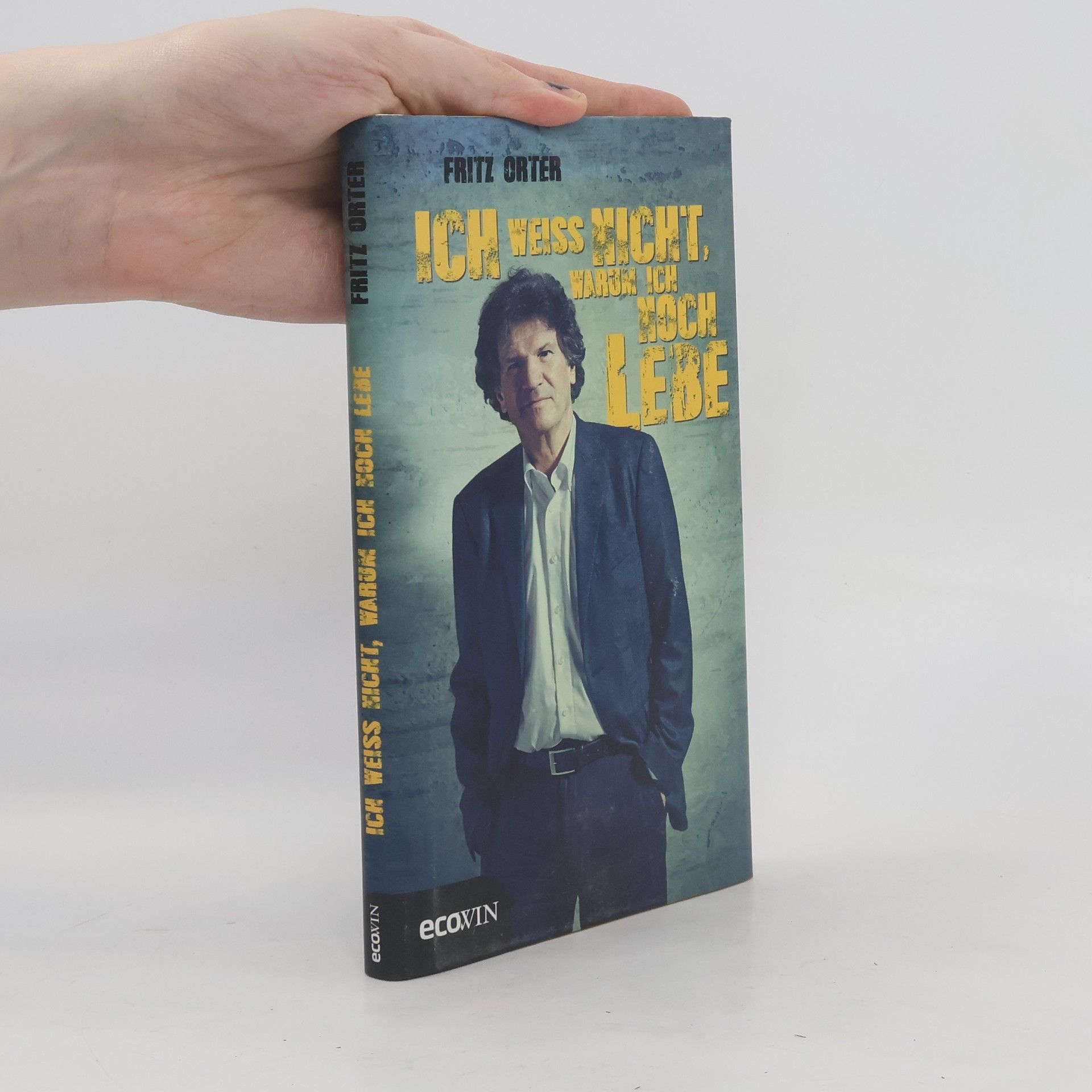 Fritz Orter Ich weiss nicht, warum ich noch lebe
