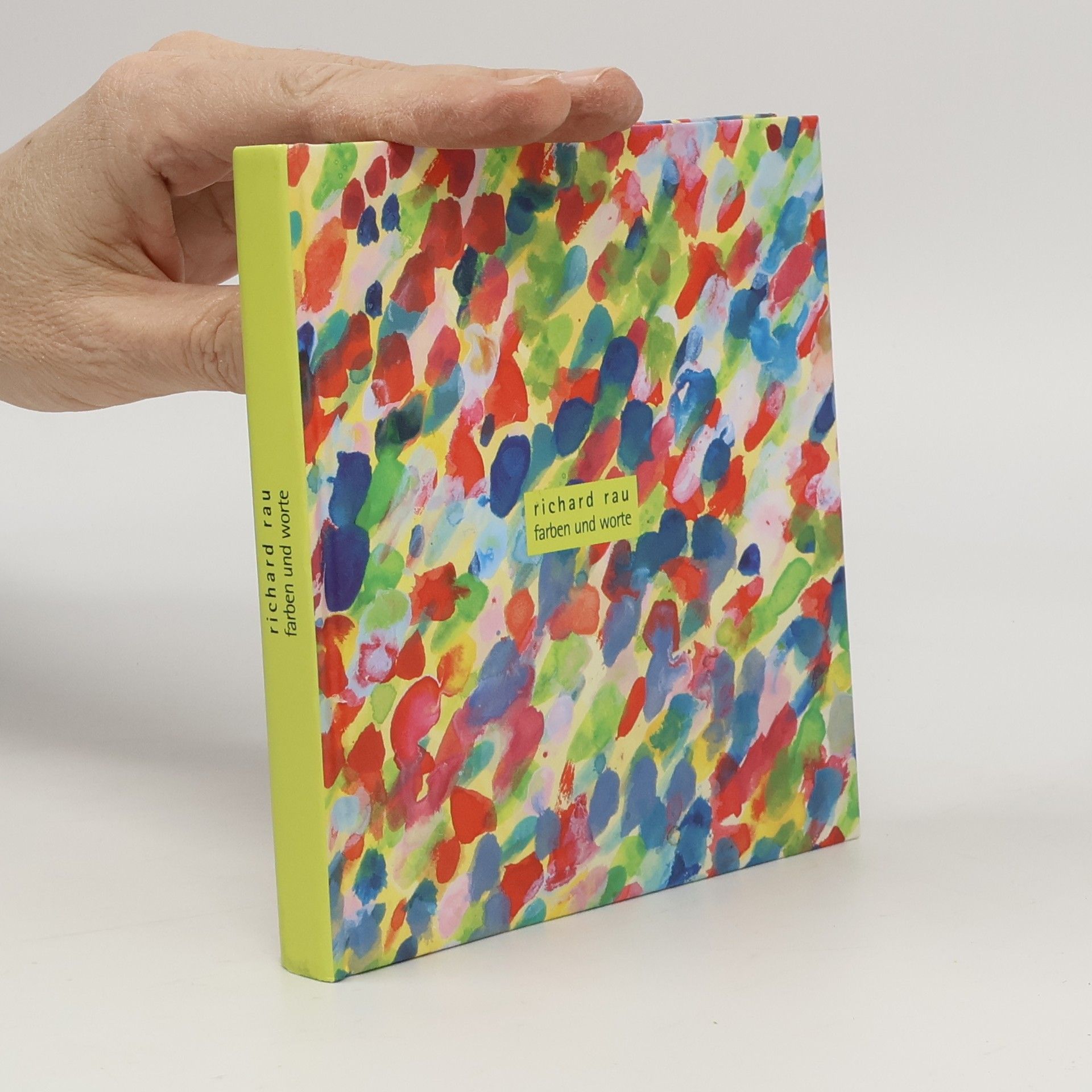 Richard Rau Farben und Worte