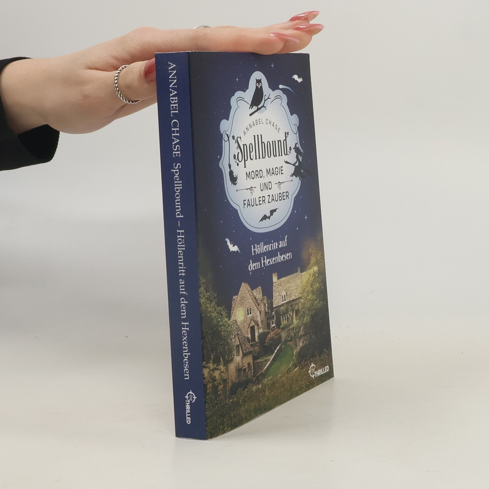 Annabel Chase Spellbound, Mord, Magie und fauler Zauber - Höllenritt auf dem Hexenbesen