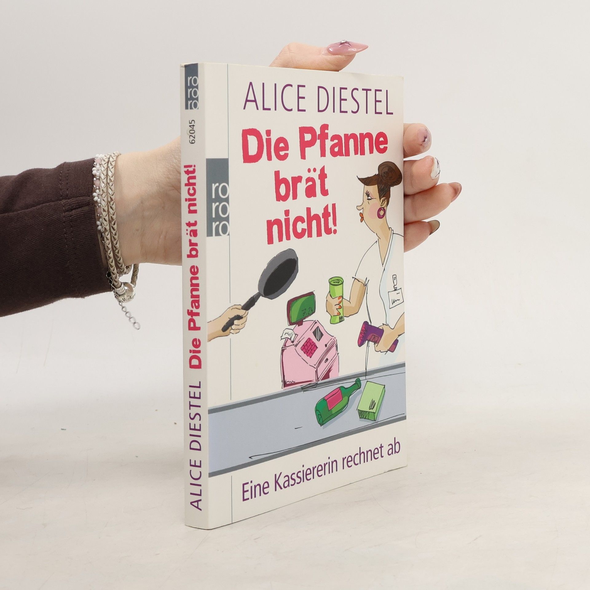 Alice Diestel Die Pfanne brät nicht!