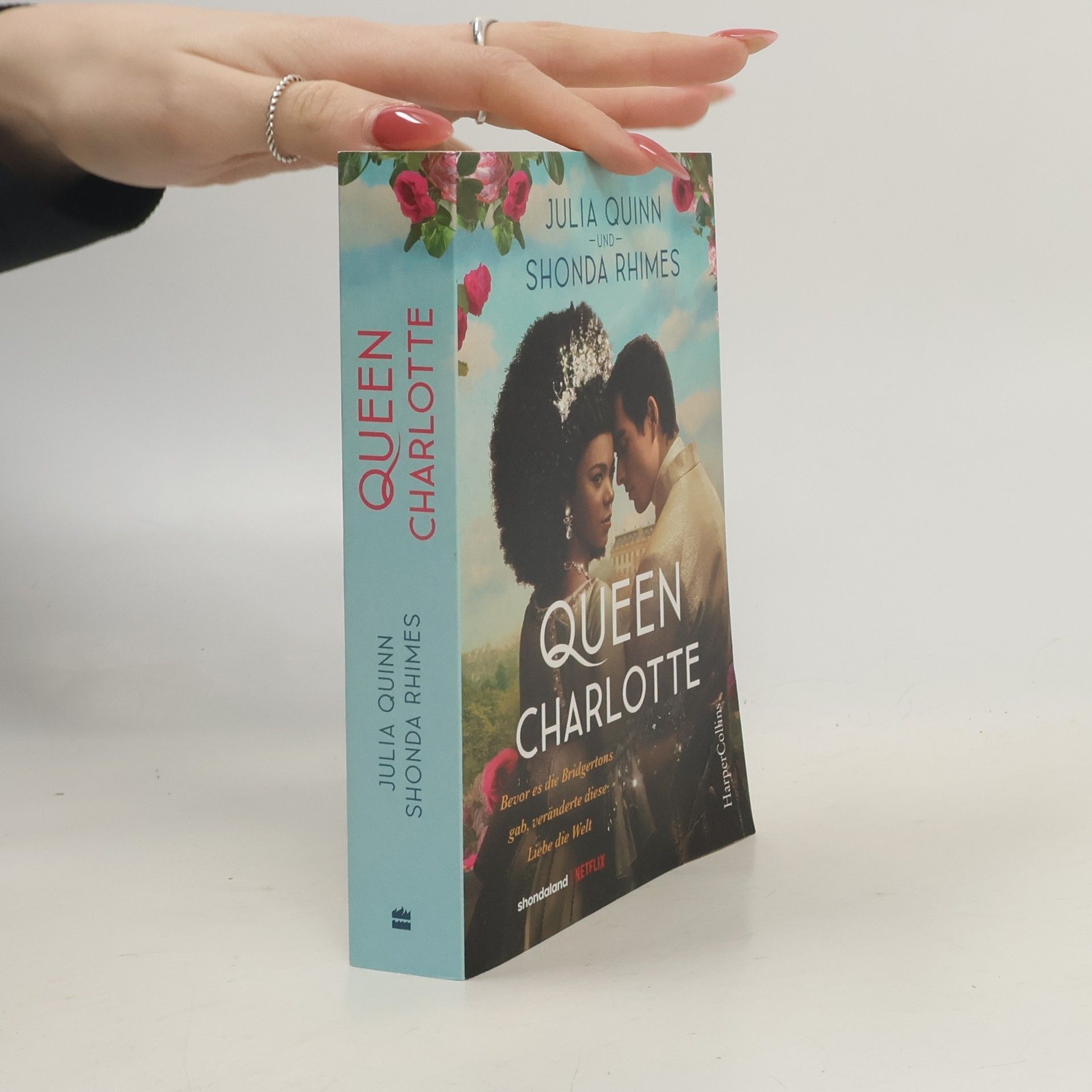 Julia Quinn Queen Charlotte – Bevor es die Bridgertons gab, veränderte diese Liebe die Welt
