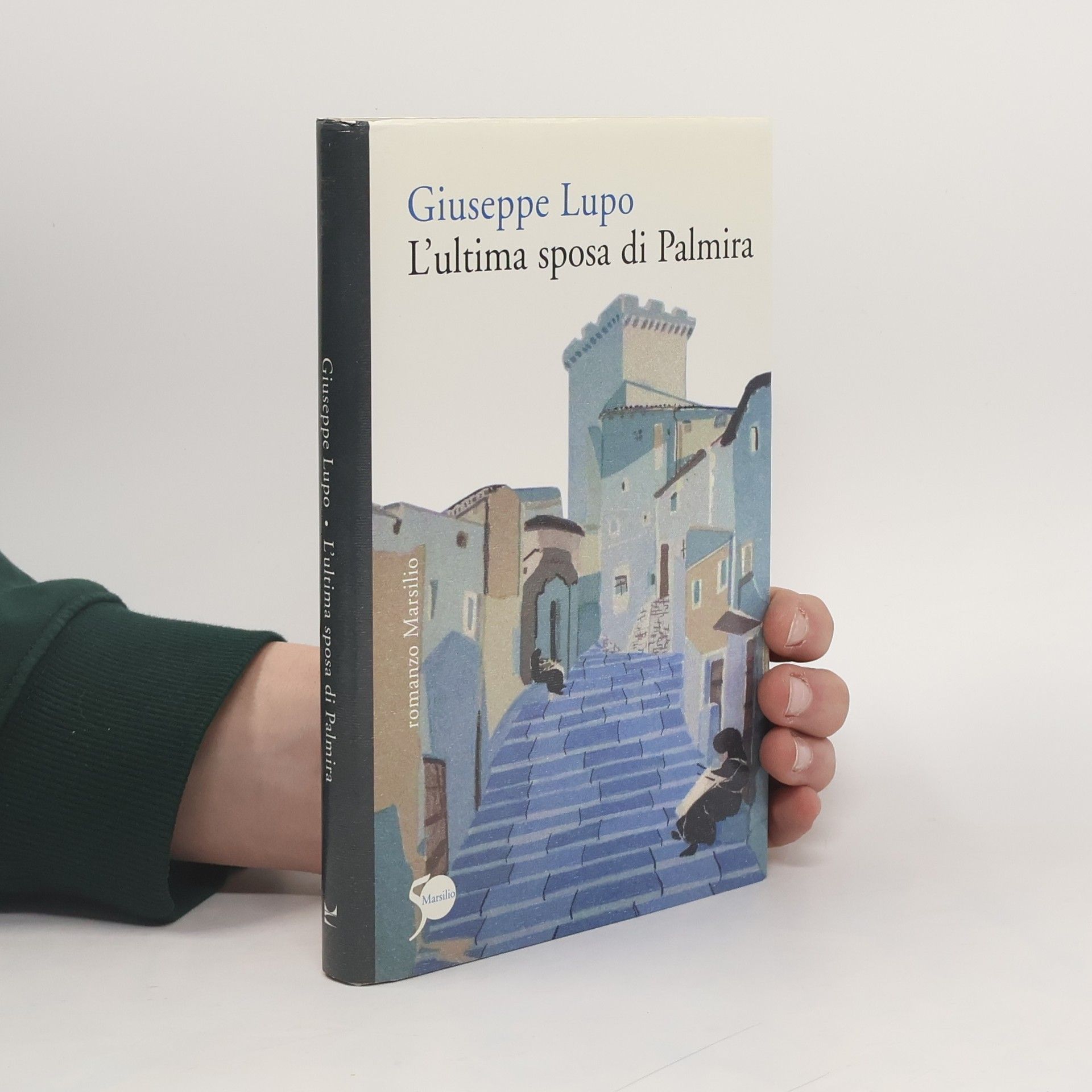 Giuseppe Lupo L'ultima sposa di Palmira