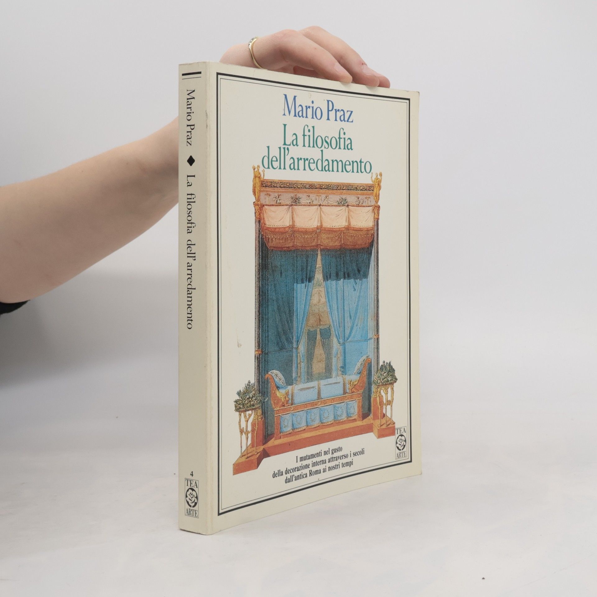 Mario Praz TEA Arte - 4: La filosofia dell'arredamento