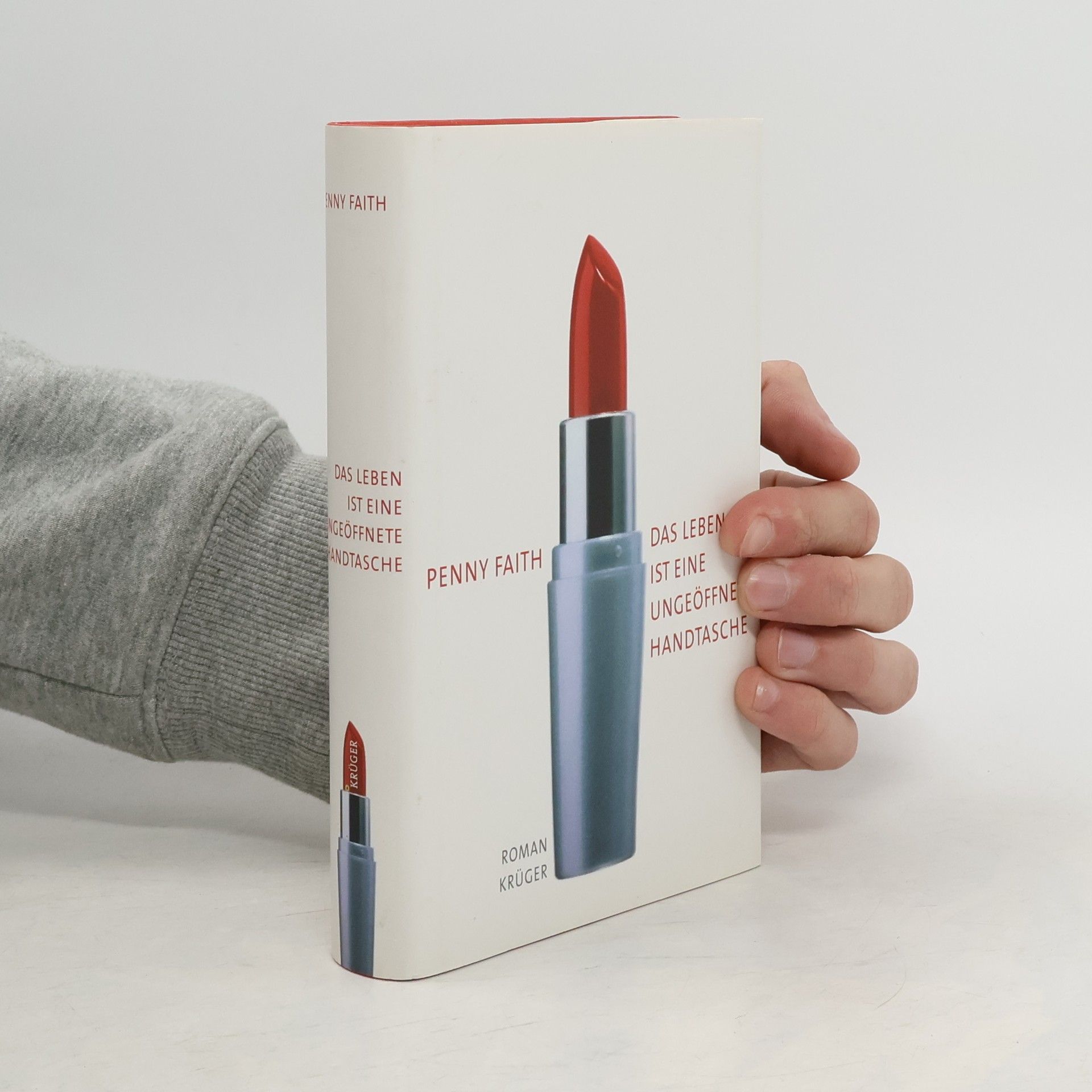 Penny Faith Das Leben ist eine ungeöffnete Handtasche